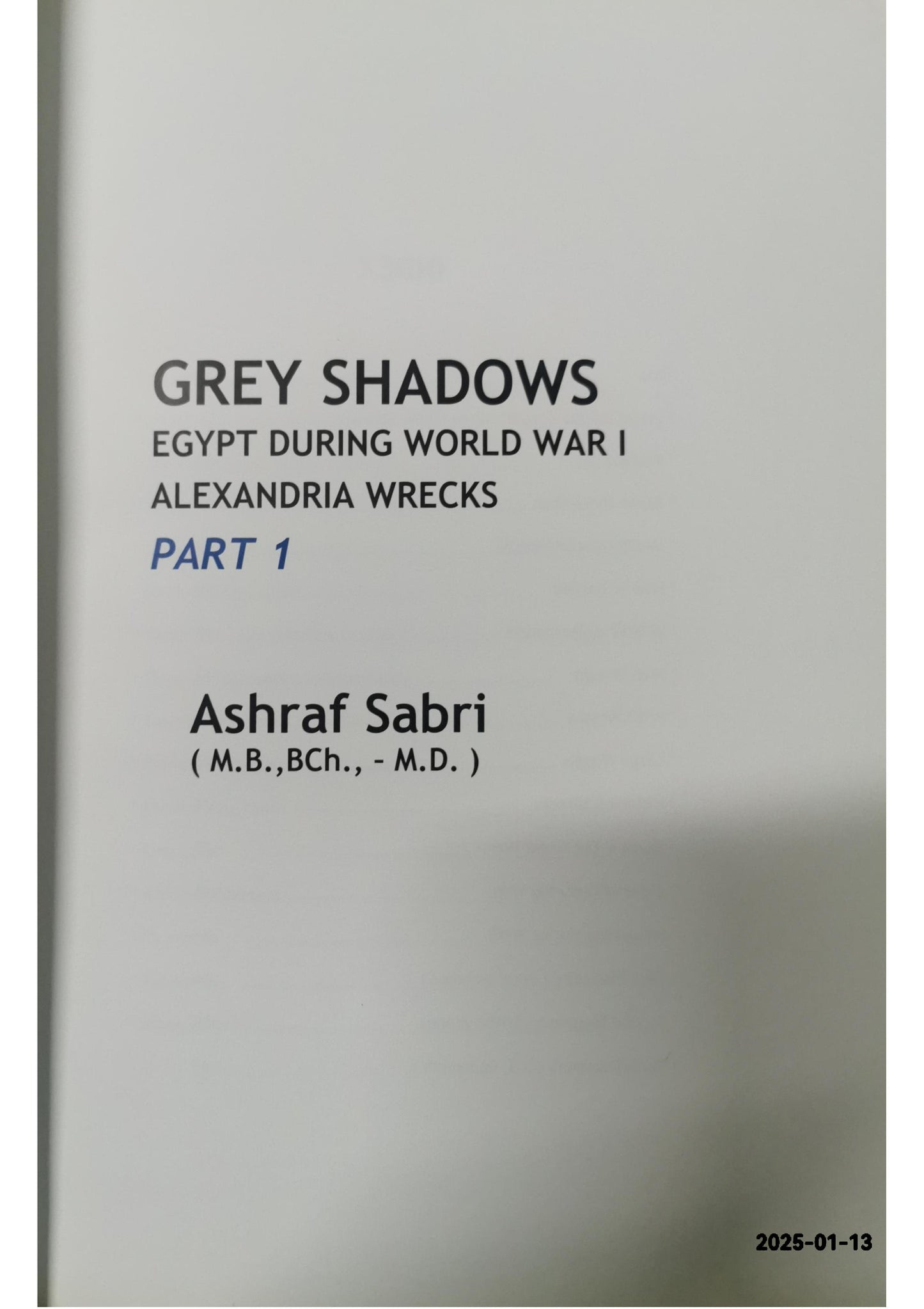 Grey Shadows: Egypt During World War I – Alexandria Wrecks, Part 1