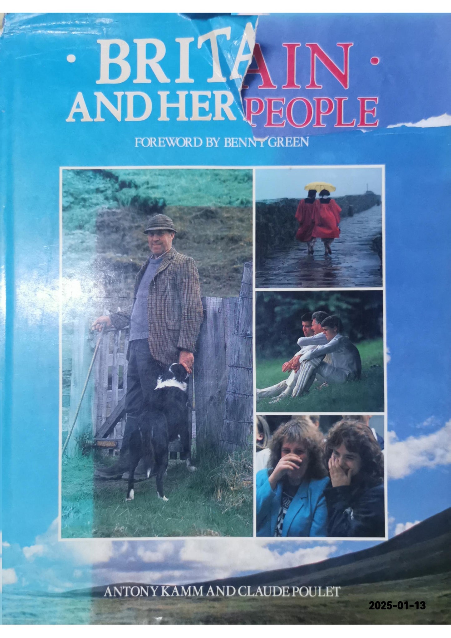 Britain and Her People Hardcover – 1 Aug. 1990 by Antony Kamm (Author), Claude Poulet (Author)