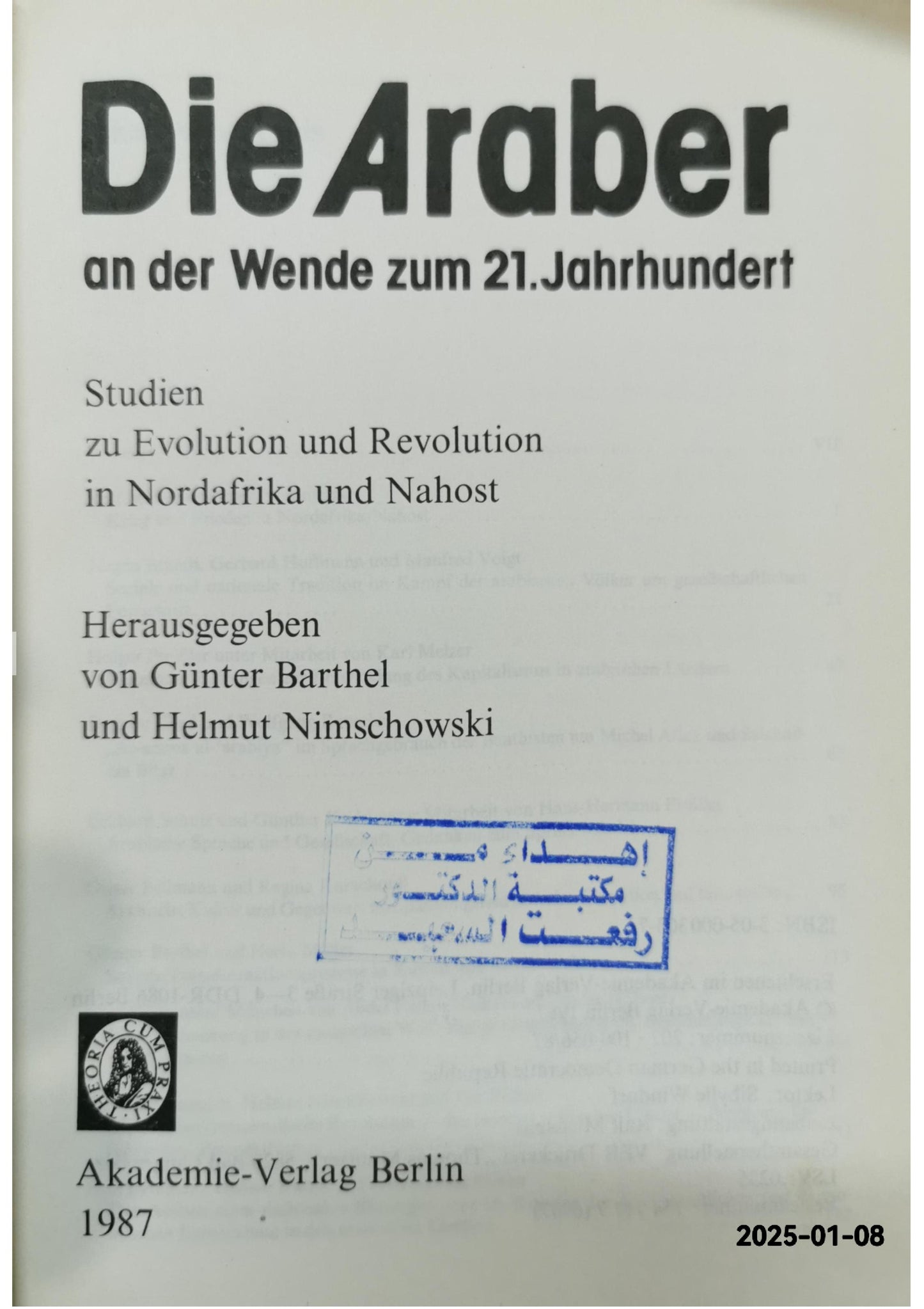 Die Araber an der Wende zum 21. Jahrhundert: Studien zu Evolution und Revolution im Nordafrika und Nahost (German Edition) Hardcover – January 1, 1987 German Edition  by Günter und Helmut Nimschowski (Hg Barthel (Hg.) (Author)