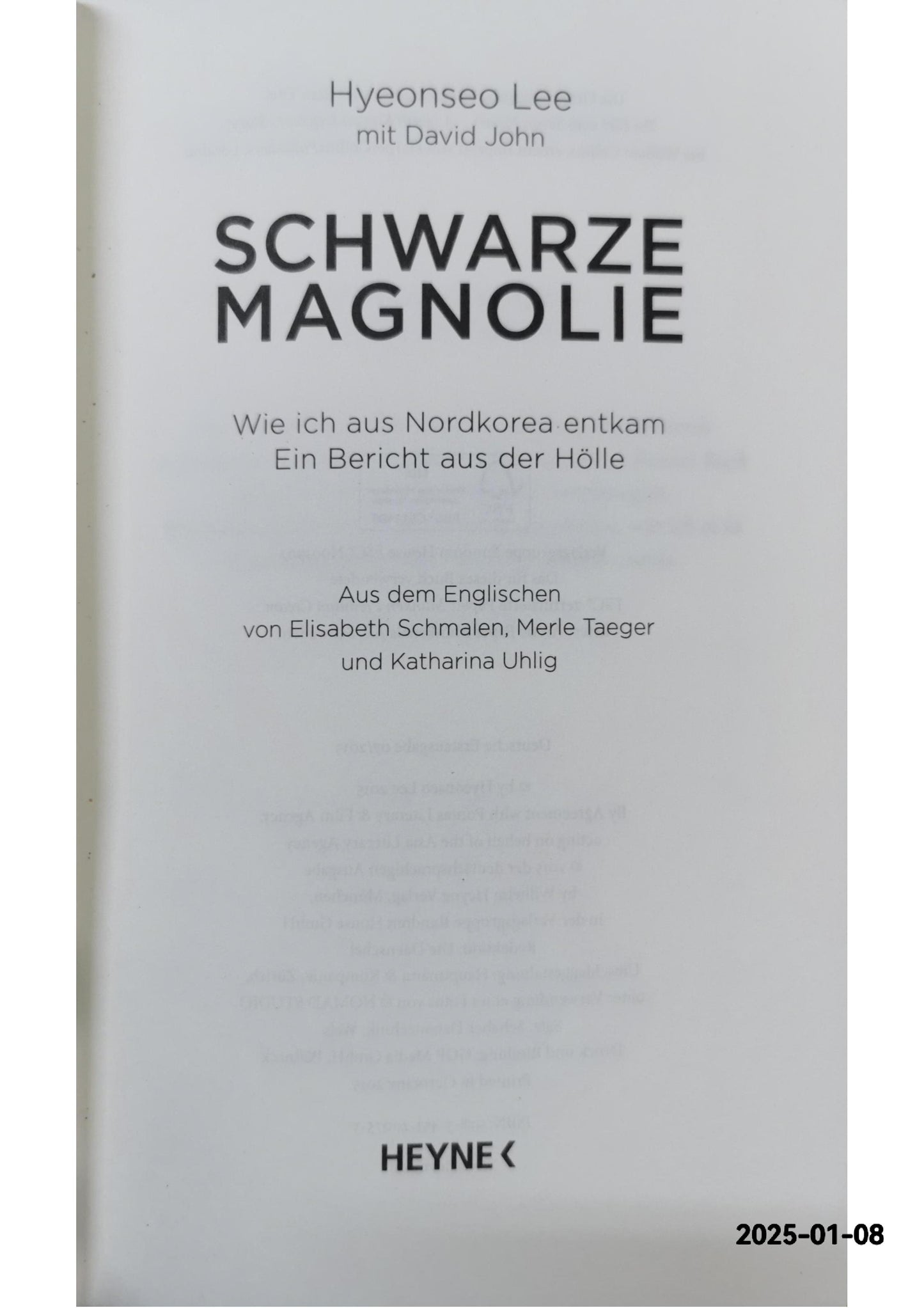 Schwarze Magnolie: Wie ich aus Nordkorea entkam. Ein Bericht aus der Hölle Hardcover – July 13, 2015 German Edition  by Hyeonseo Lee (Author), David John (Author)