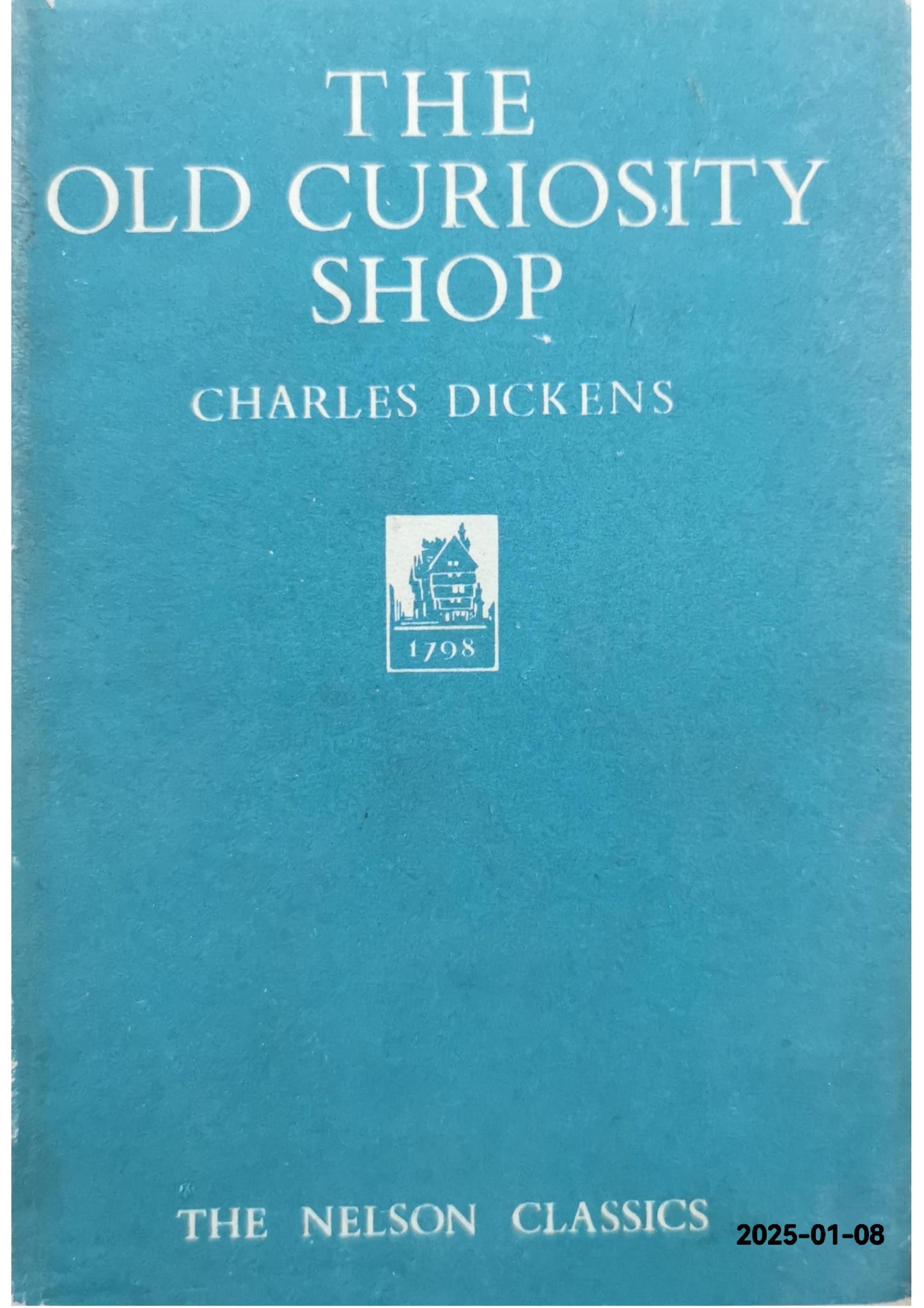 Old Curiosity Shop by Charles Dickens, New Century Library c1910, Thomas Nelson & Sons