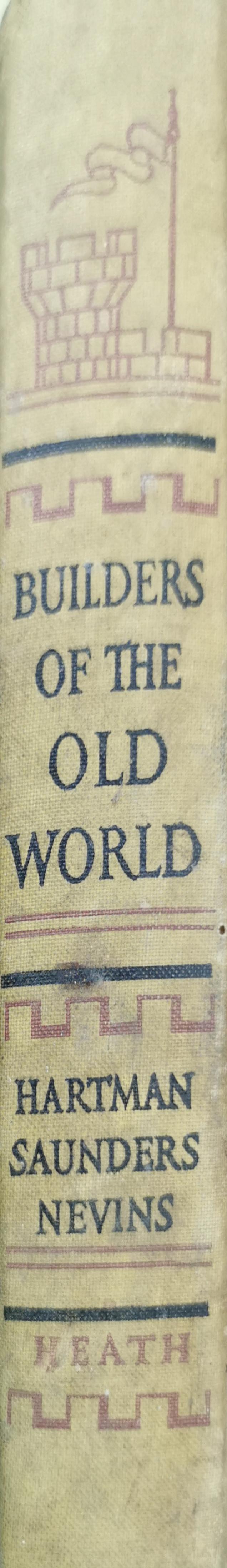 builders of the old world [ history on the march series] Hardcover – January 1, 1951 by Gertrude Hartman (Author), Marjorie Quennell (Illustrator)