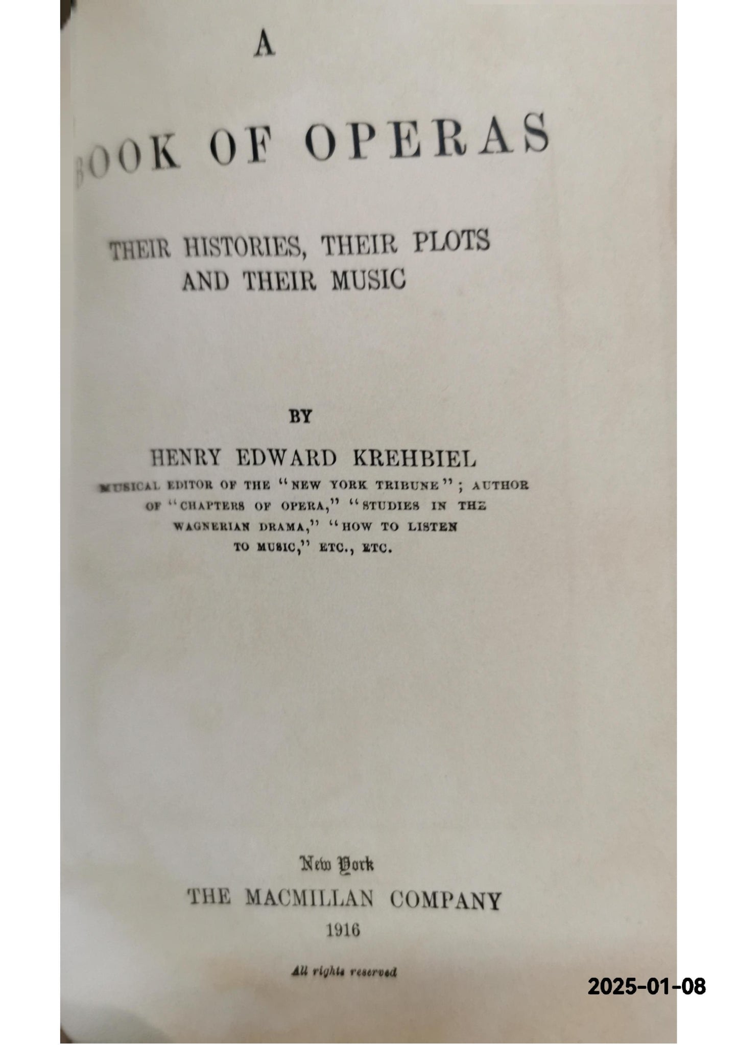 A Book of Operas Hardcover – January 1, 1919 by Henry Edward Krehbiel (Author)