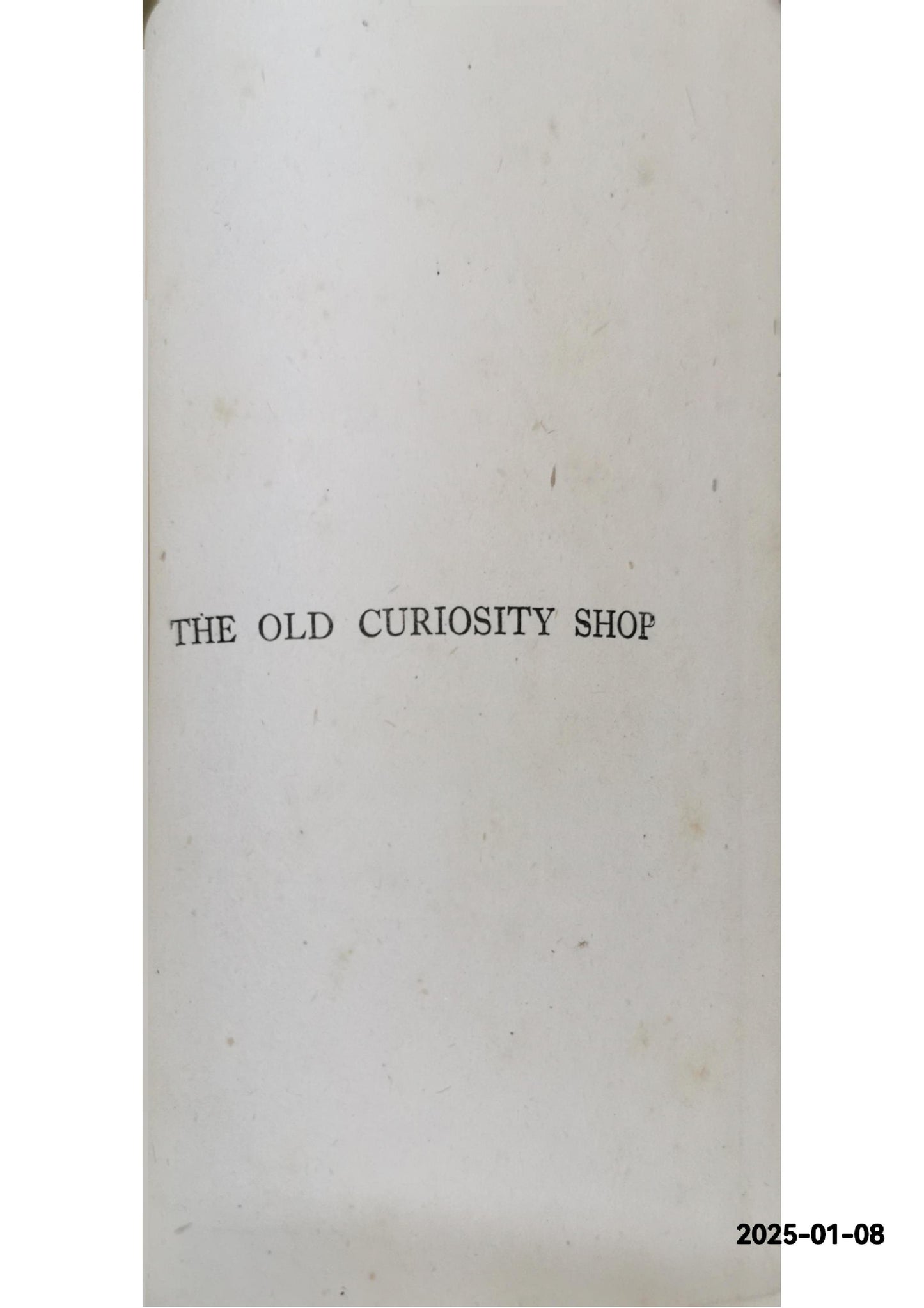 Old Curiosity Shop by Charles Dickens, New Century Library c1910, Thomas Nelson & Sons