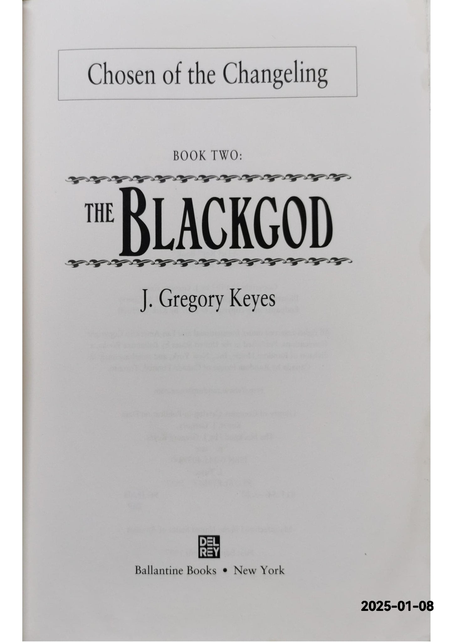 THE BLACKGOD (CHOSEN OF THE CHANGELING, BK 2) By J. Gregory Keyes - Hardcover