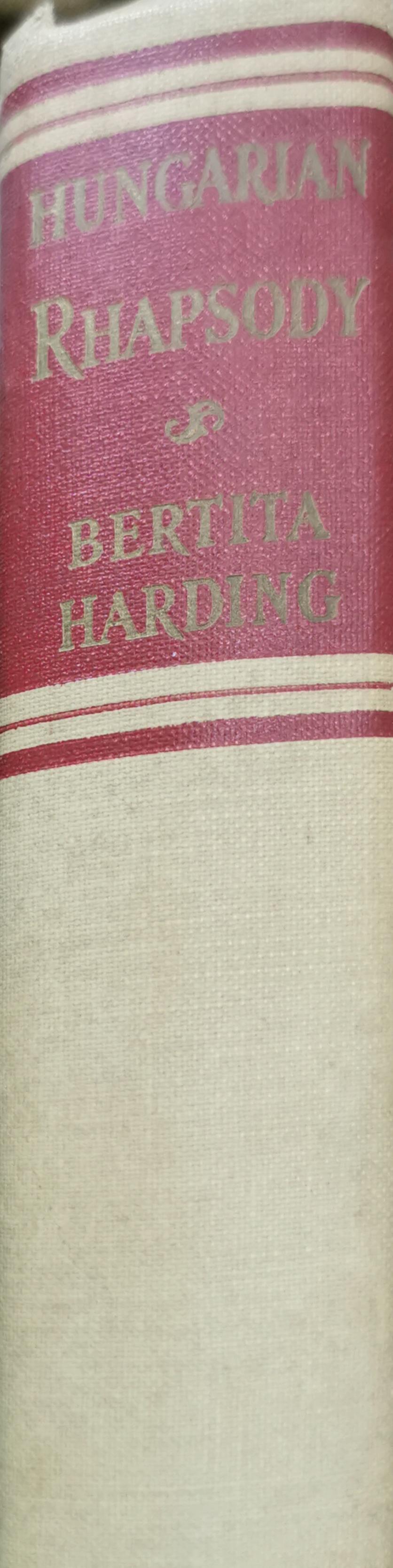 Hungarian rhapsody;: The portrait of an actress, Hardcover – January 1, 1941 by Bertita Harding (Author)