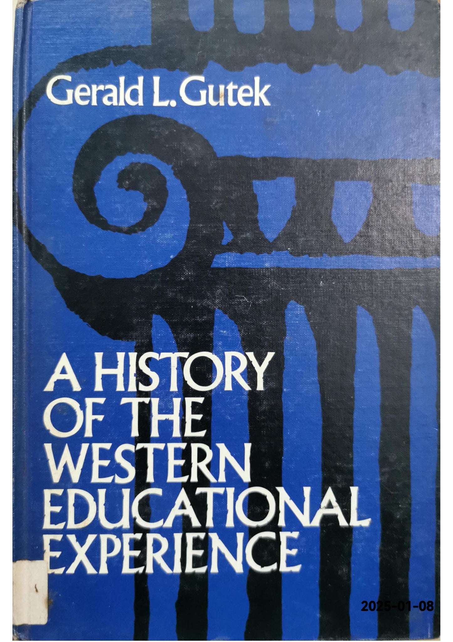 A History of the Western Educational Experience Hardcover by Gerald L. Gutek (Author)