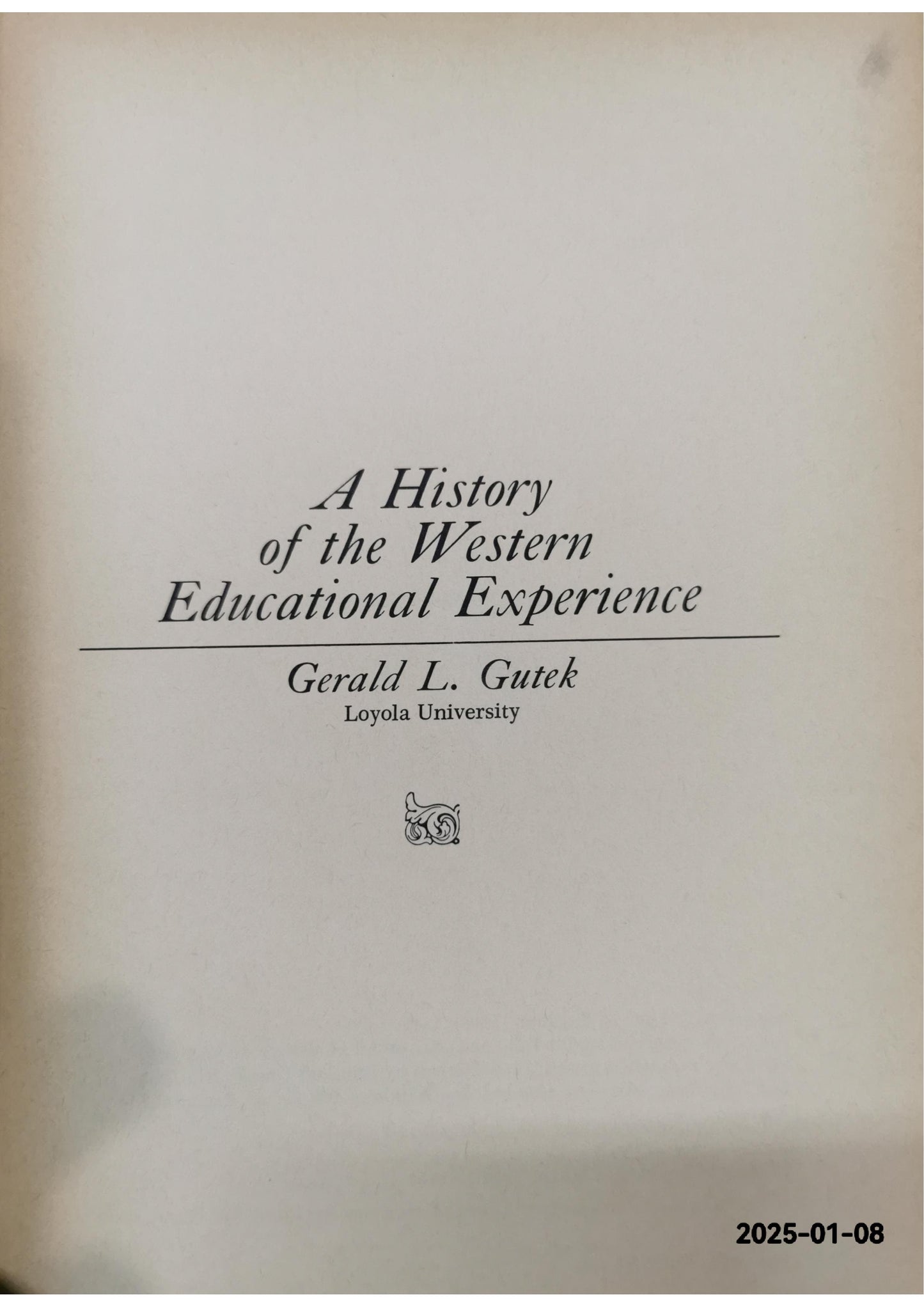 A History of the Western Educational Experience Hardcover by Gerald L. Gutek (Author)