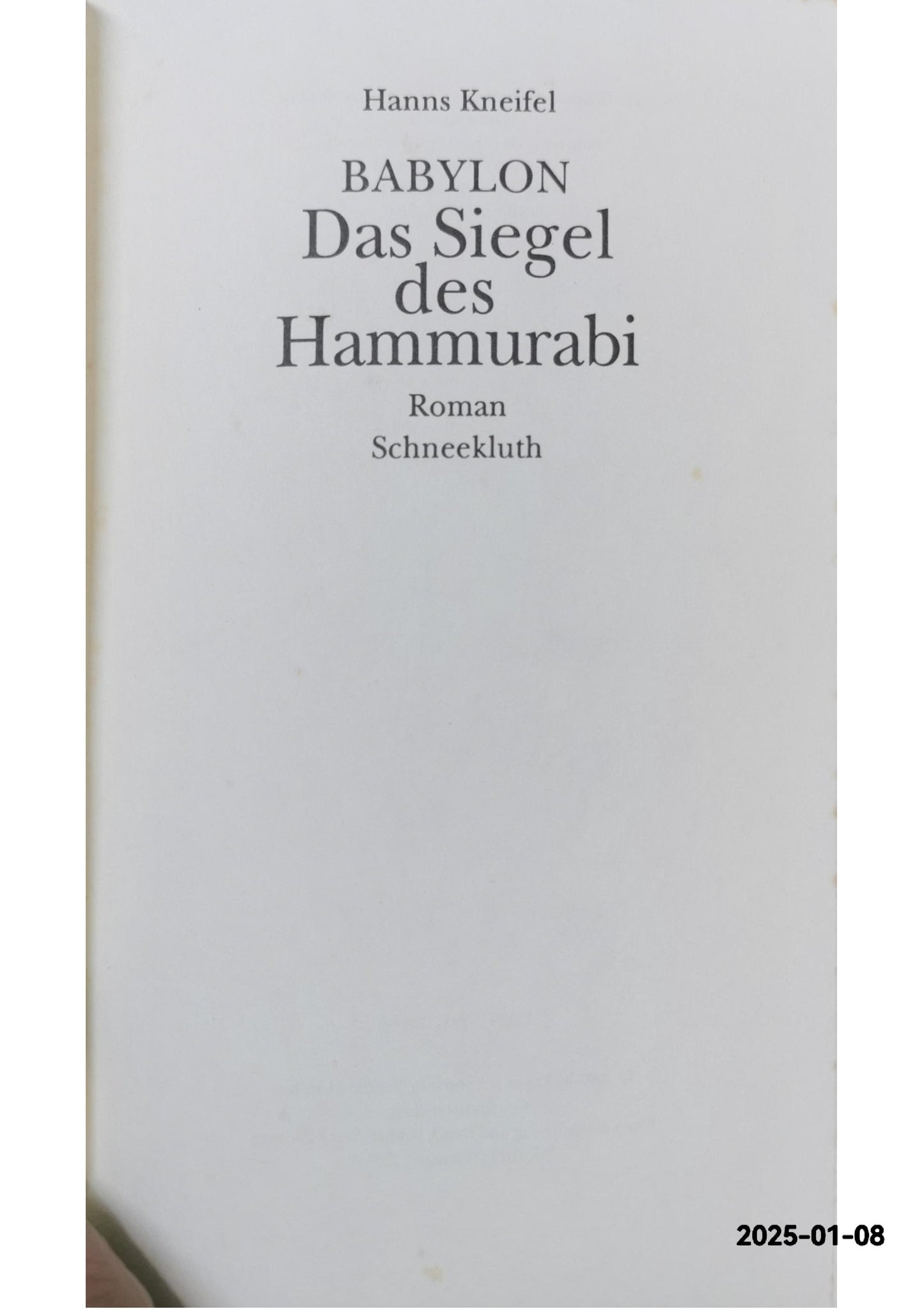 Babylon - das Siegel des Hammurabi : Roman. Hardcover – January 1, 2001 German Edition  by unknown (Author)