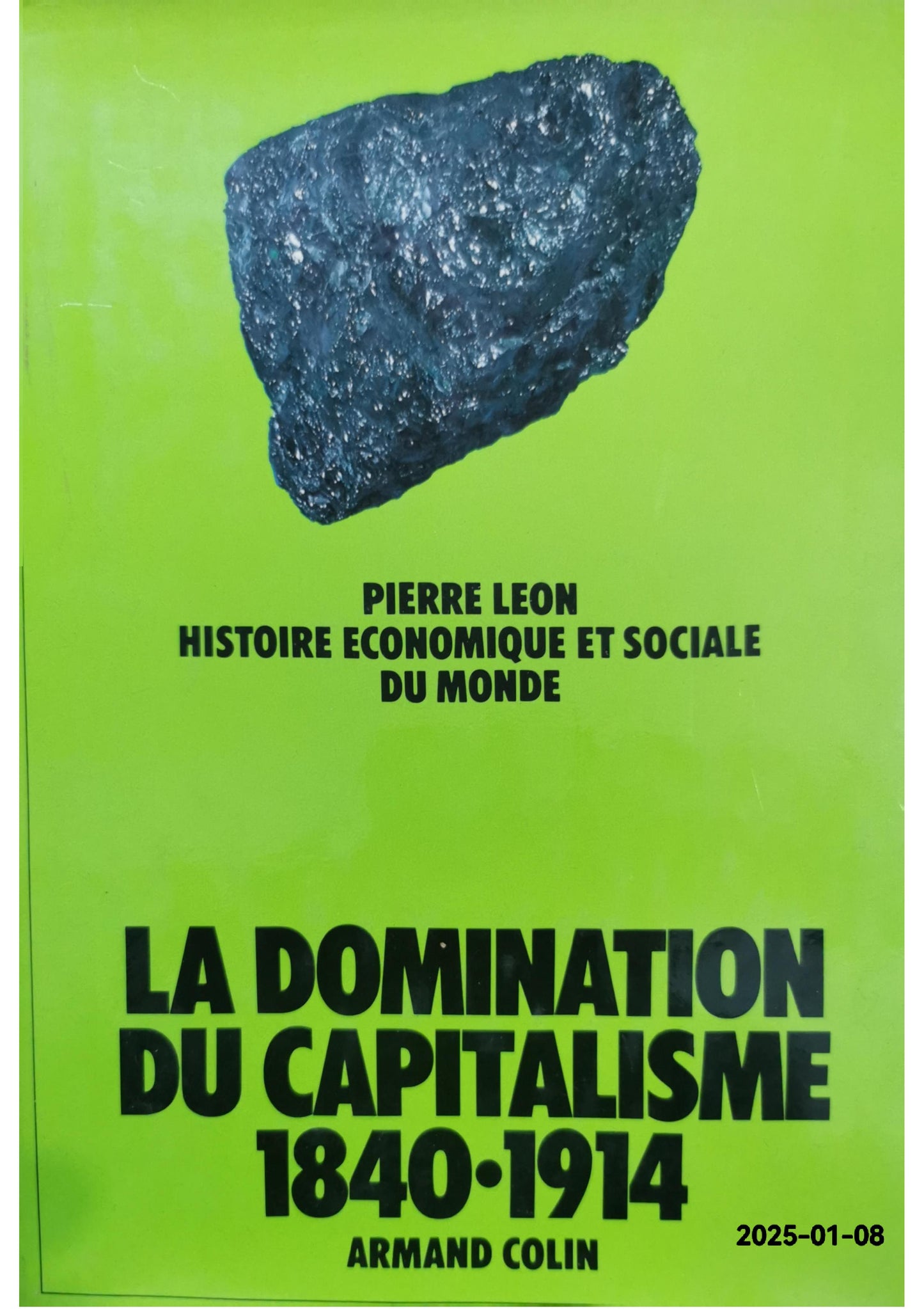 La domination du capitalisme 1840 1914 Histoire économique et sociale du monde Armand Colin 1977 Gilbert Garrier Fournitures diverses – 1 janvier 1970 de Léon Pierre Garrier Gilbert (Auteur)