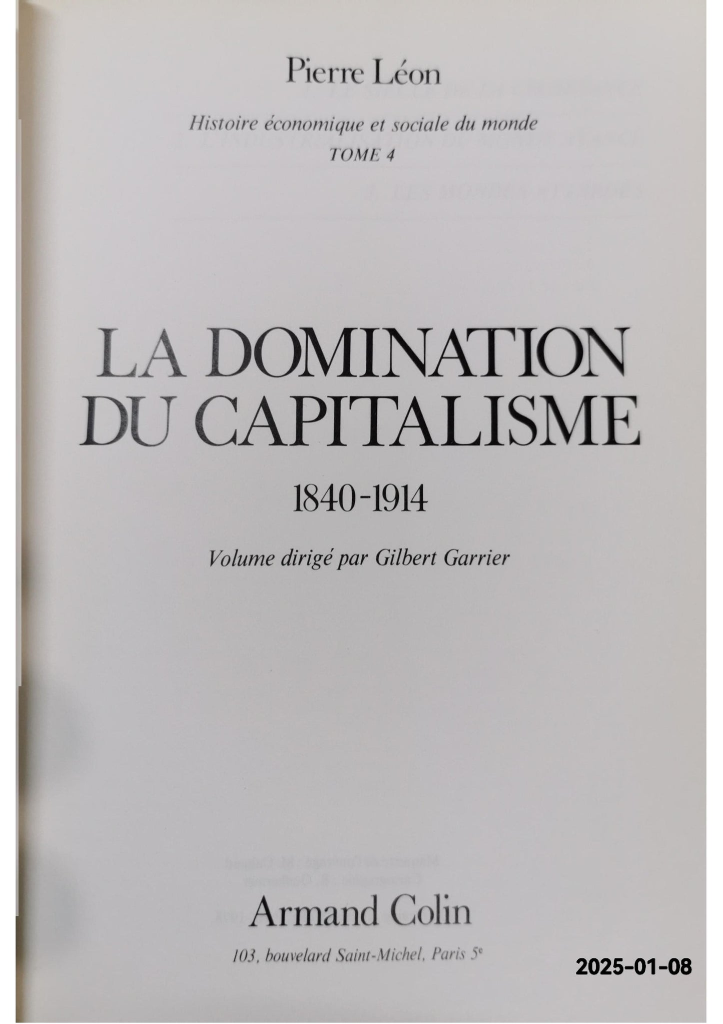 La domination du capitalisme 1840 1914 Histoire économique et sociale du monde Armand Colin 1977 Gilbert Garrier Fournitures diverses – 1 janvier 1970 de Léon Pierre Garrier Gilbert (Auteur)