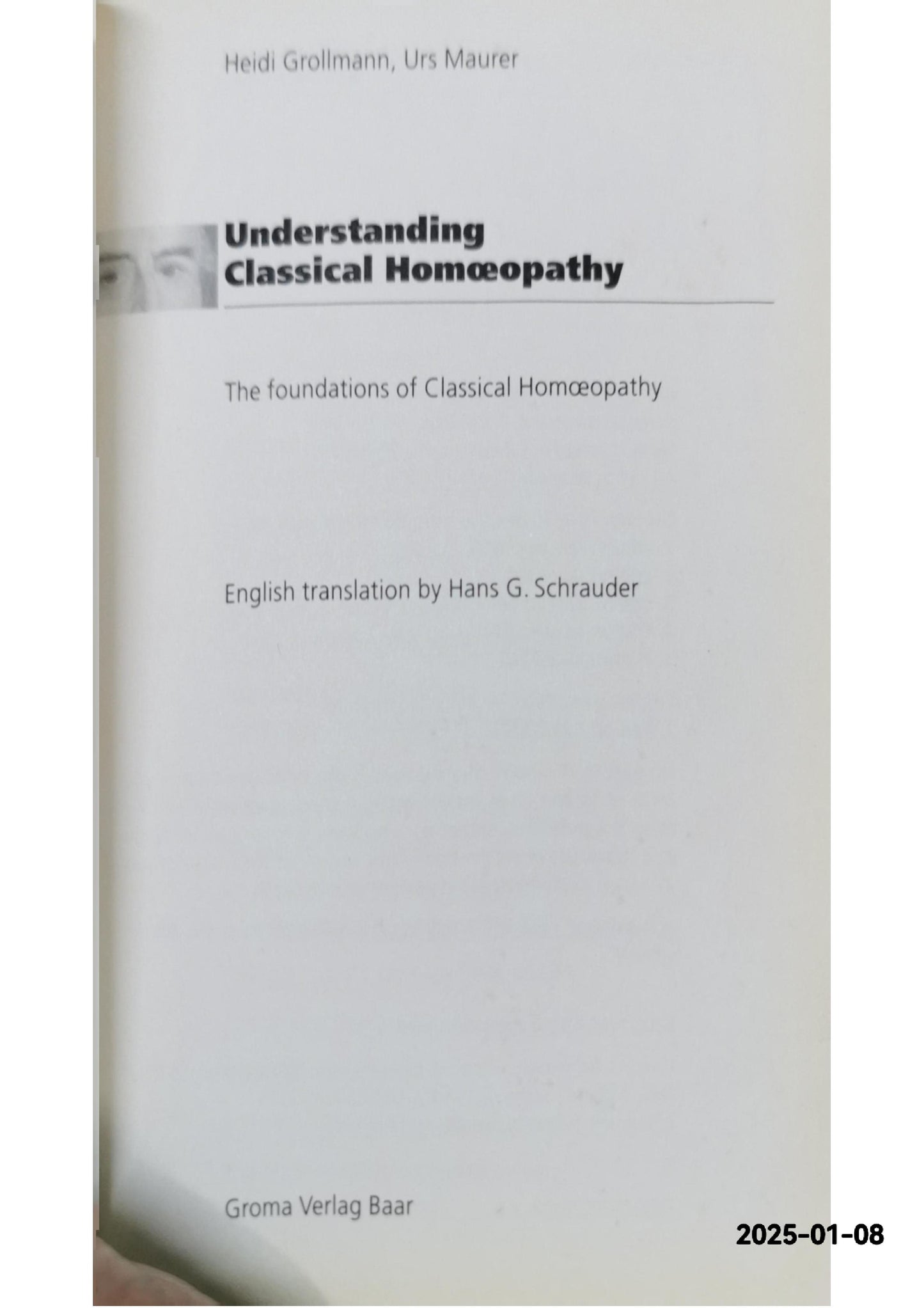 Understanding Classical Homeopathy Paperback – Import, December 23, 2019 by Heidi Grollmann (Author), Urs Maurer (Author)