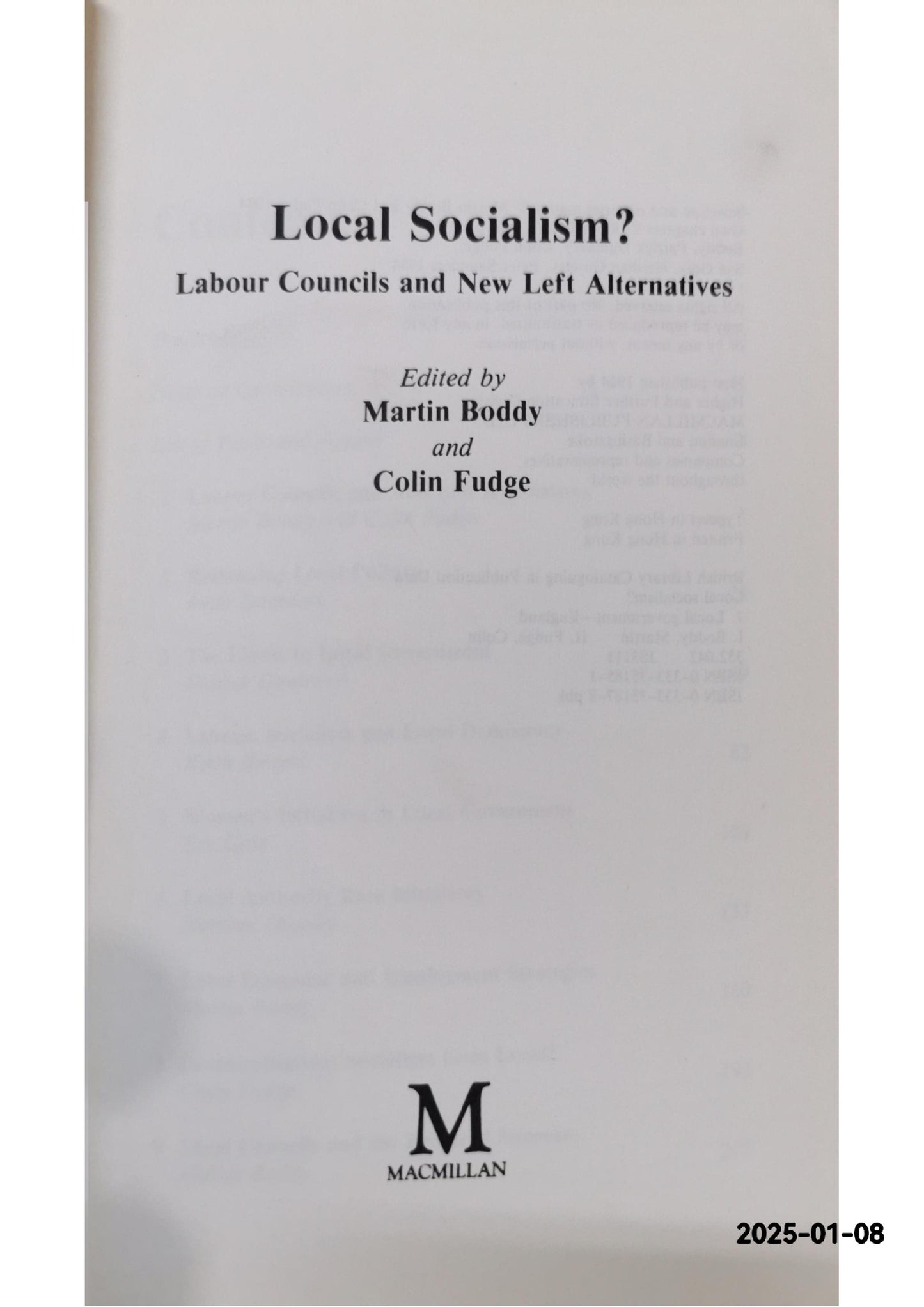 Local socialism?: Labour councils and new left alternatives - Hardcover Martin Boddy Hardcover ISBN 10: 0333351851  ISBN 13: 9780333351857 Publisher: Macmillan, 1984