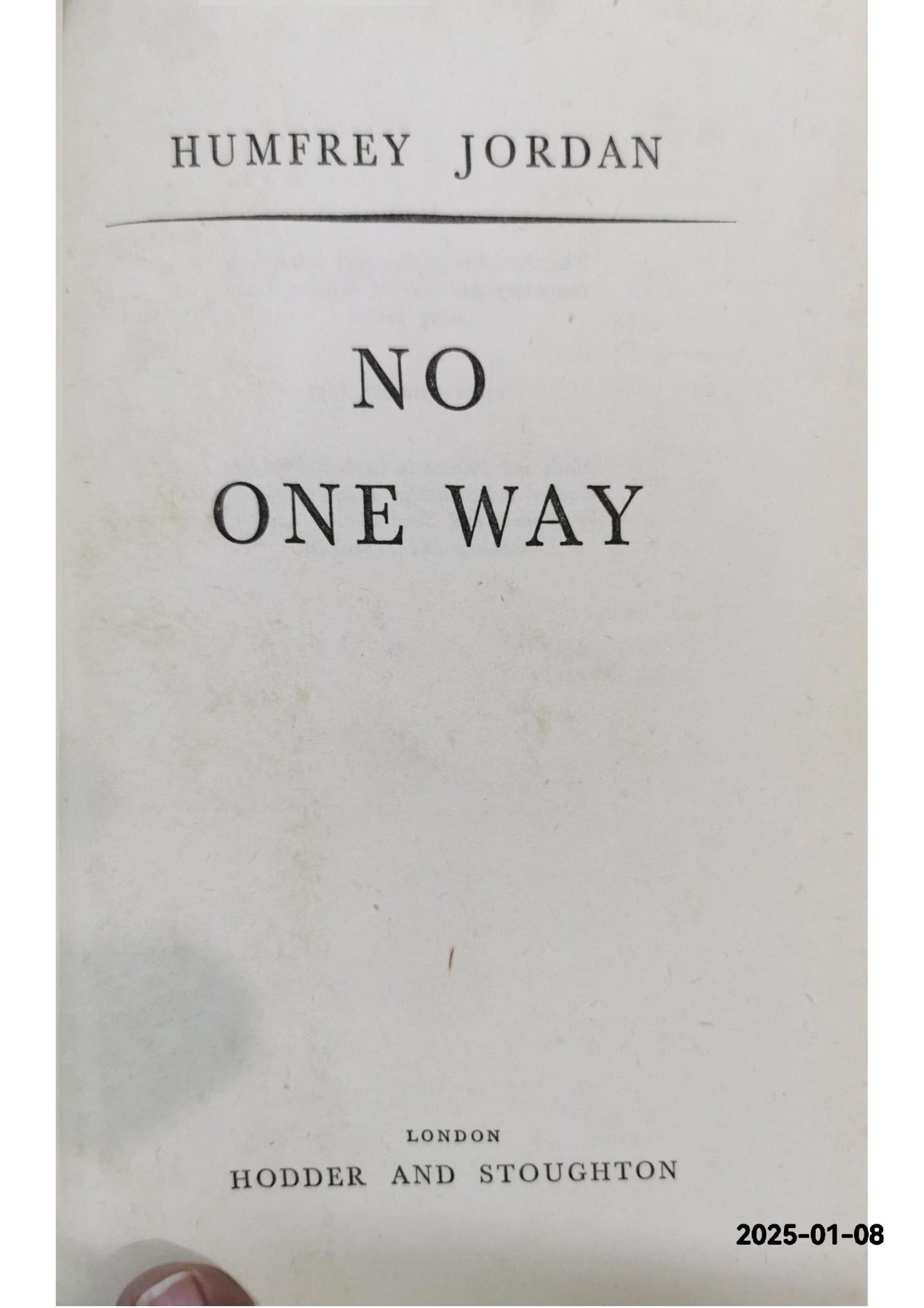 NO ONE WAY Hardcover – Import, January 1, 1955 by Humfrey JORDAN (Author)