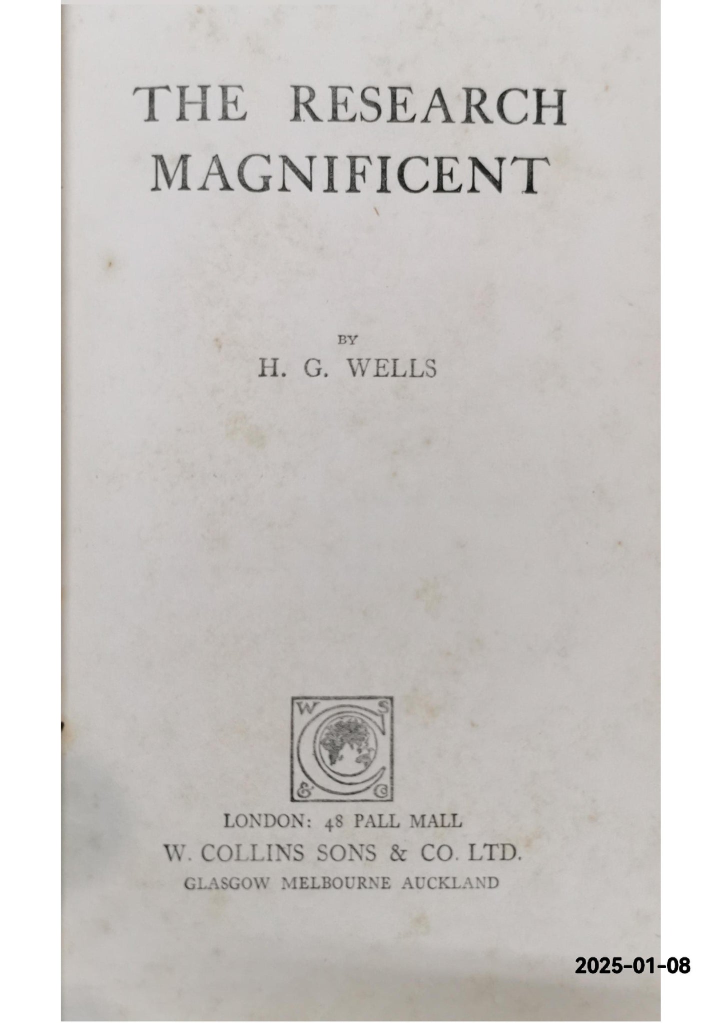 The Research Magnificent Hardcover – January 1, 1924 by H.G. Wells (Author)