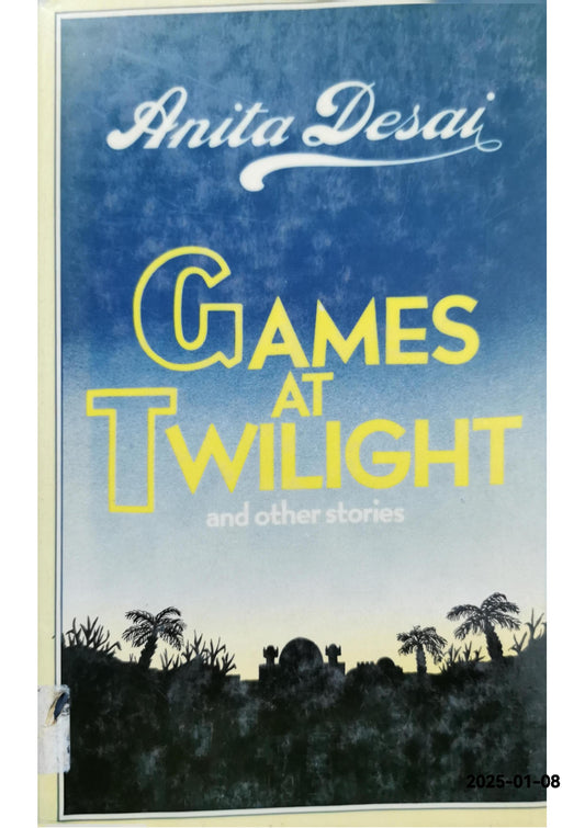 Games at Twilight and Other Stories Book by Anita Desai