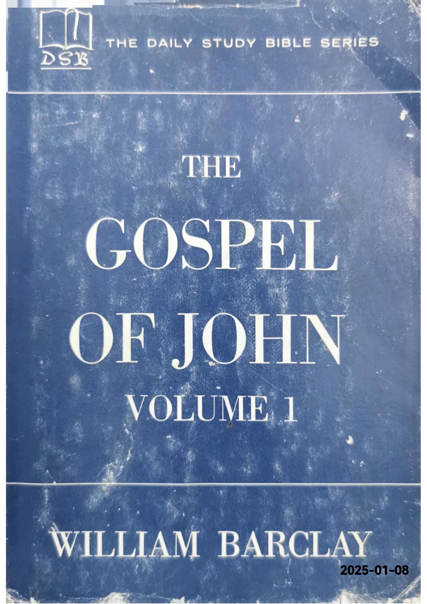 The Gospel of John, Volume 1 (The Daily Study Bible Series, Revised Edition) Hardcover – June 1, 1975 by William Barclay (Author)