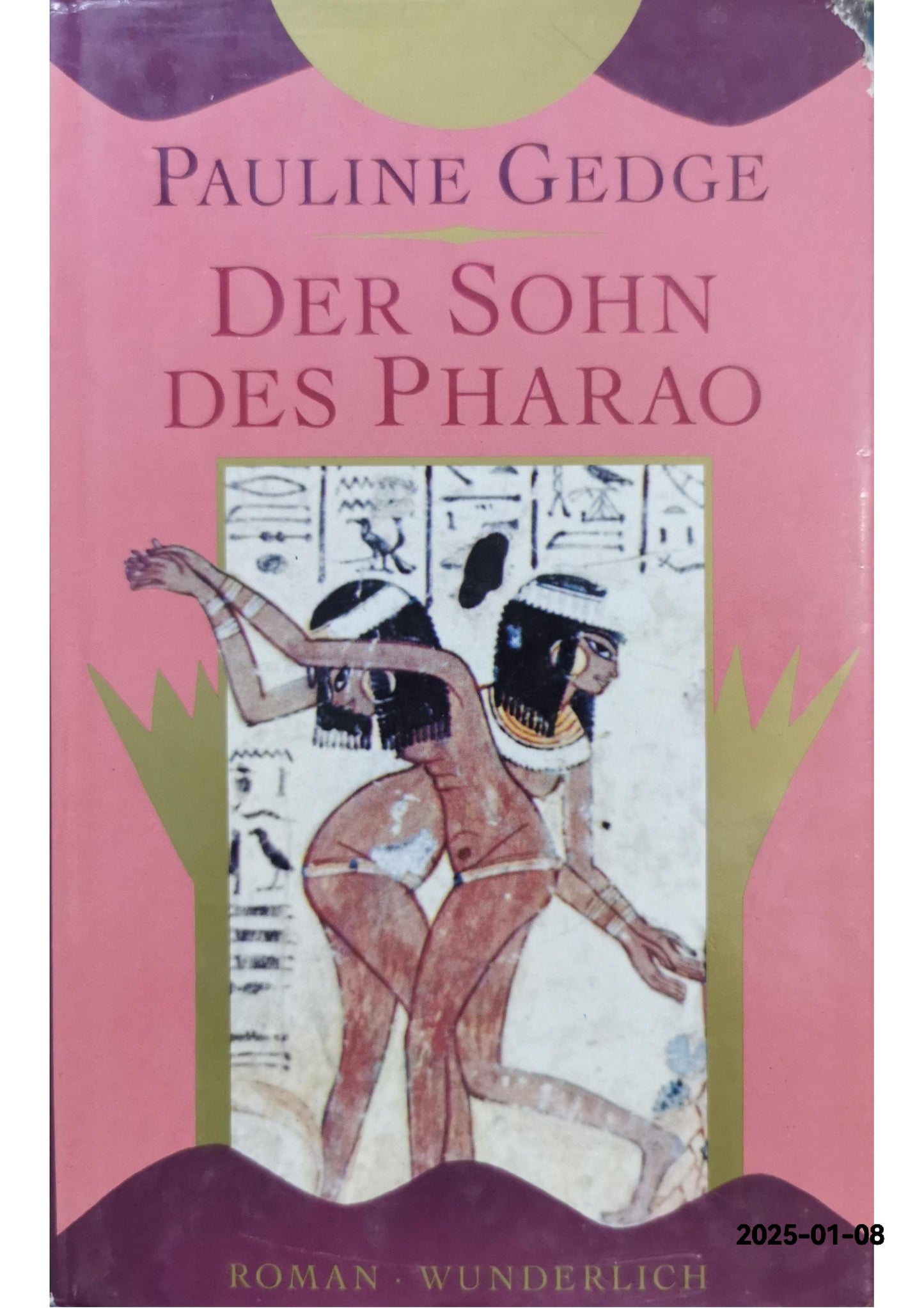 Der Sohn des Pharao. Roman Hardcover – January 1, 1992 German Edition  by Pauline Gedge (Author)