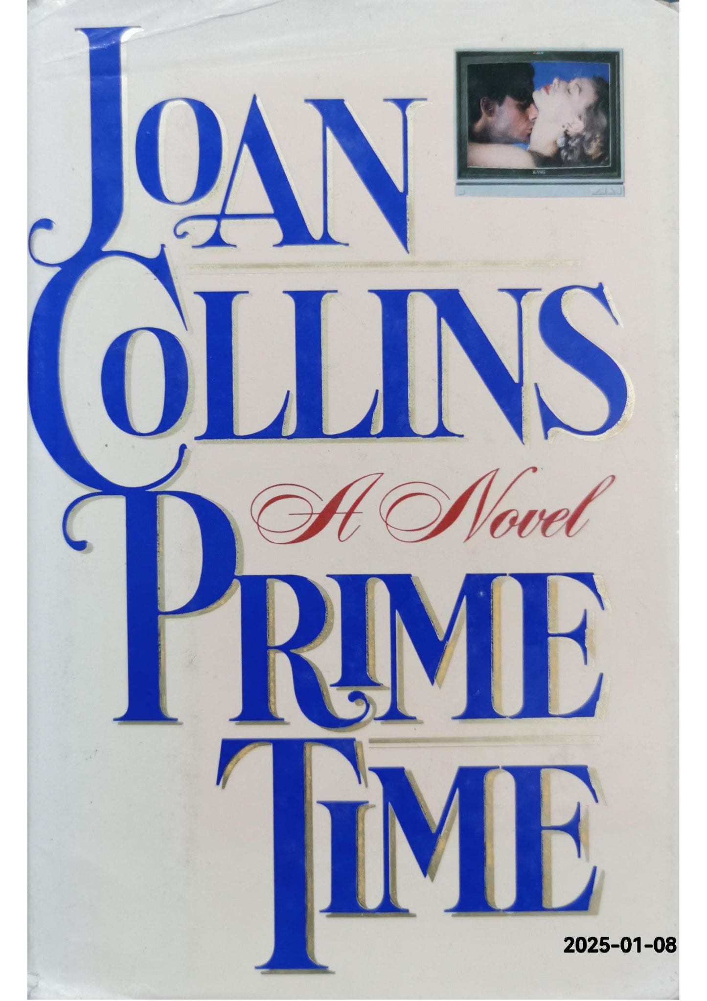 Prime Time a Novel Hardcover – January 1, 1988 by Joan Collins (Author)