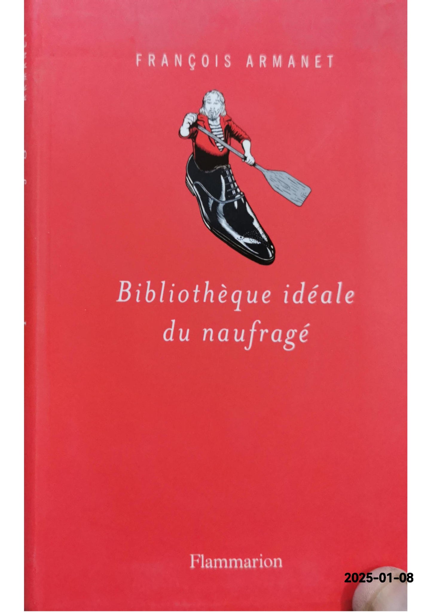 Bibliothèque idéale du naufragé Broché – Illustré, 4 novembre 2015 de François Armanet (Auteur)