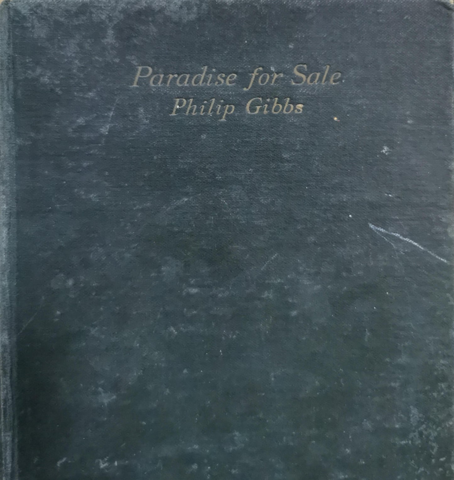 Paradise for Sale and Other Little Novels GIBBS, Philip Published by Hutchinson and Co. Ltd, London, 1934 Hardcover