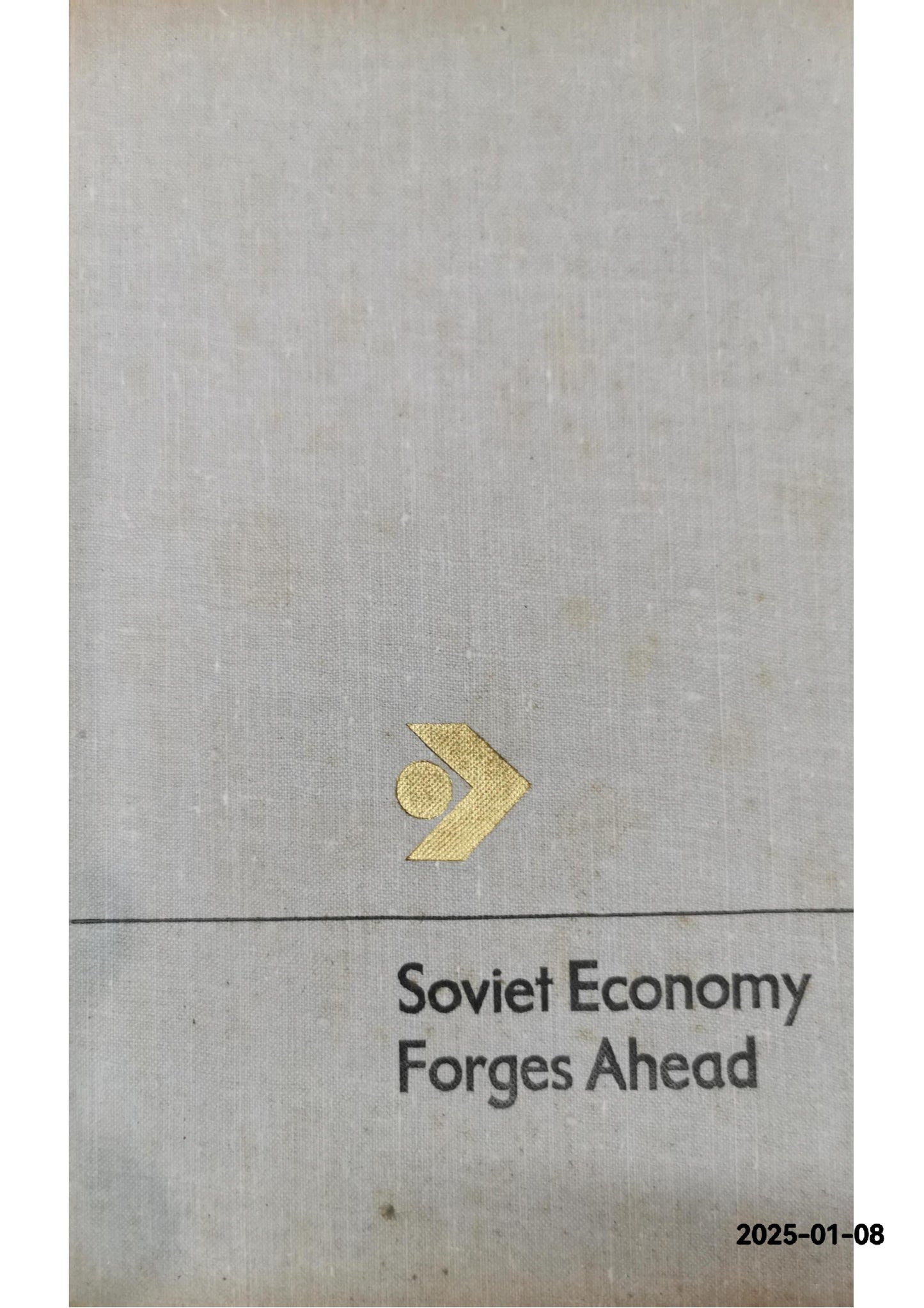 Soviet economy forges ahead;: Ninth five-year plan 1971-1975 (Socialism today) - Hardcover - author (Author)