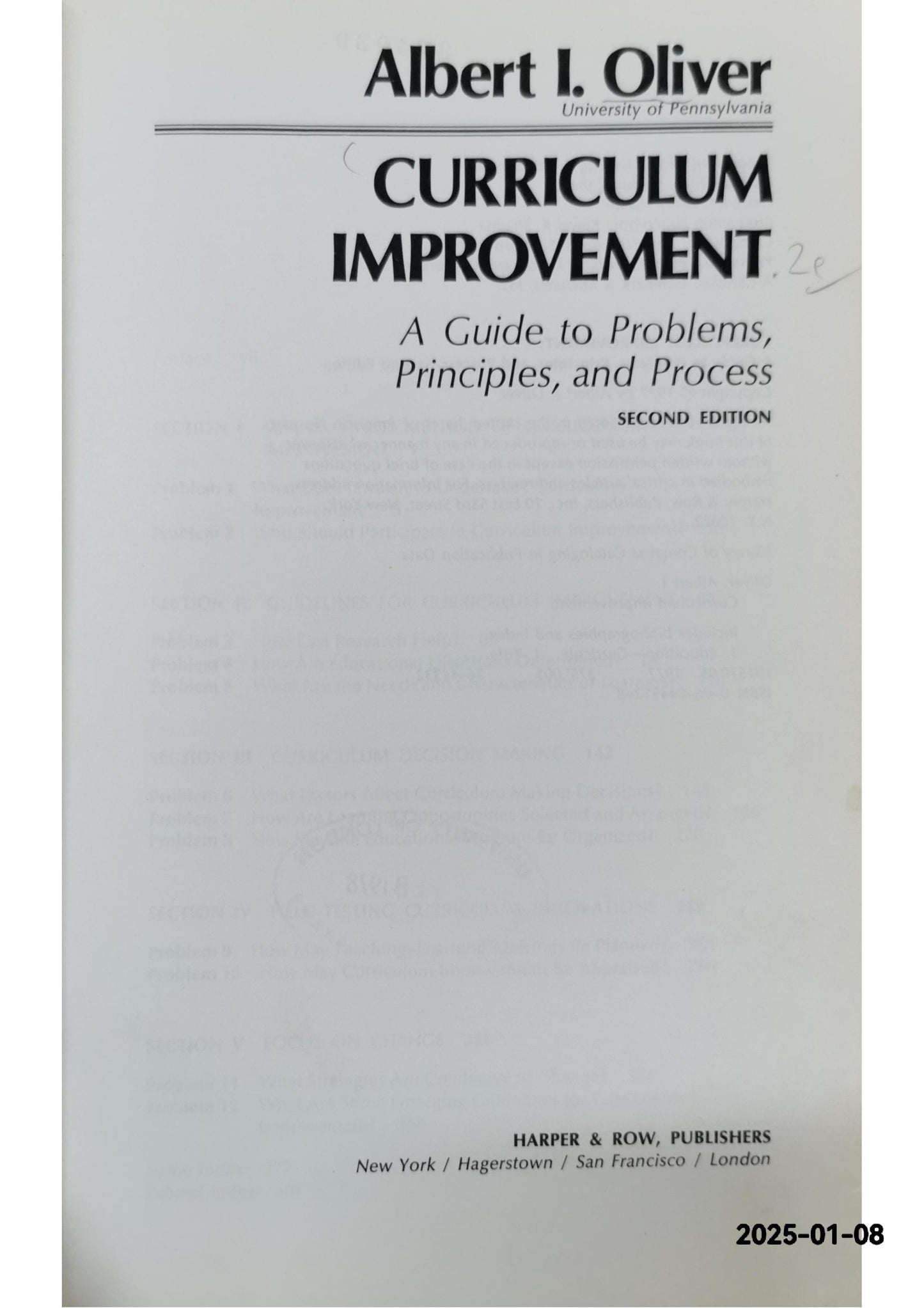 Curriculum improvement: A guide to problems, principles, and process Hardcover – January 1, 1977 by Albert I Oliver (Author)