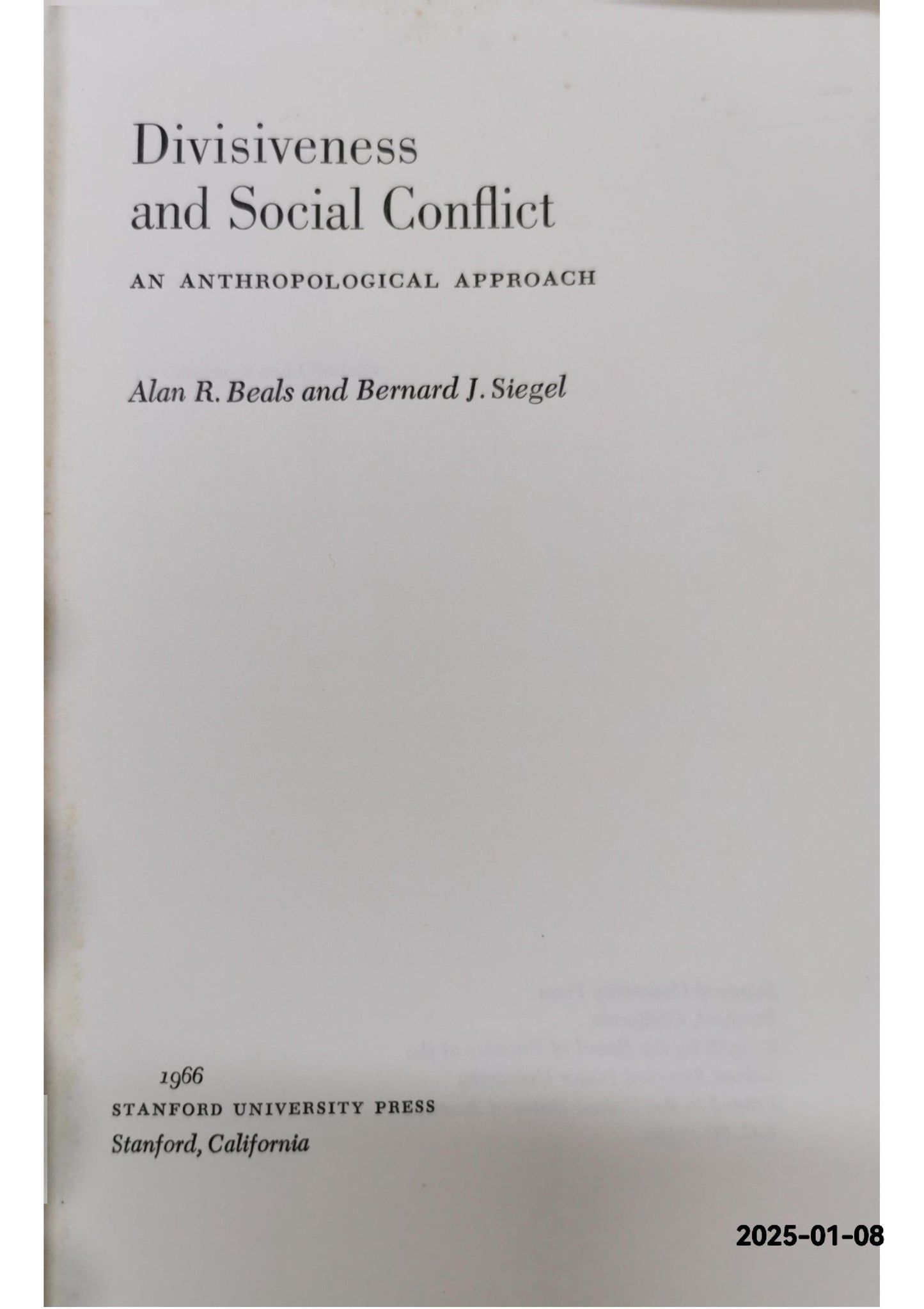 Divisiveness and Social Conflict: Anthropological Approach Hardcover – 1 Jun. 1966 by Alan R. Beals (Author), Bernard J. Siegel (Author)