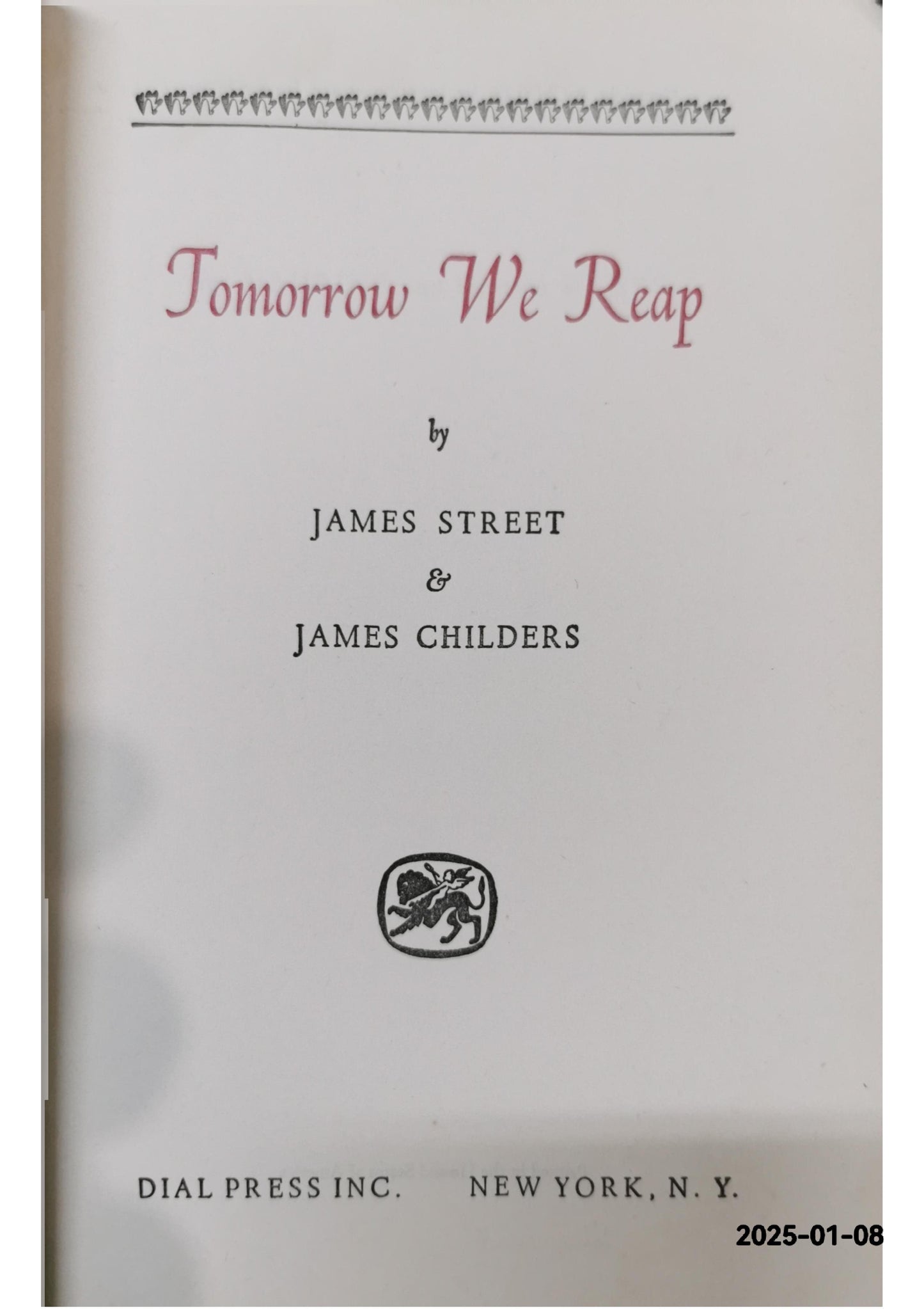 Tomorrow we Reap Hardcover – January 1, 1952 by James & Childers Street (Author)