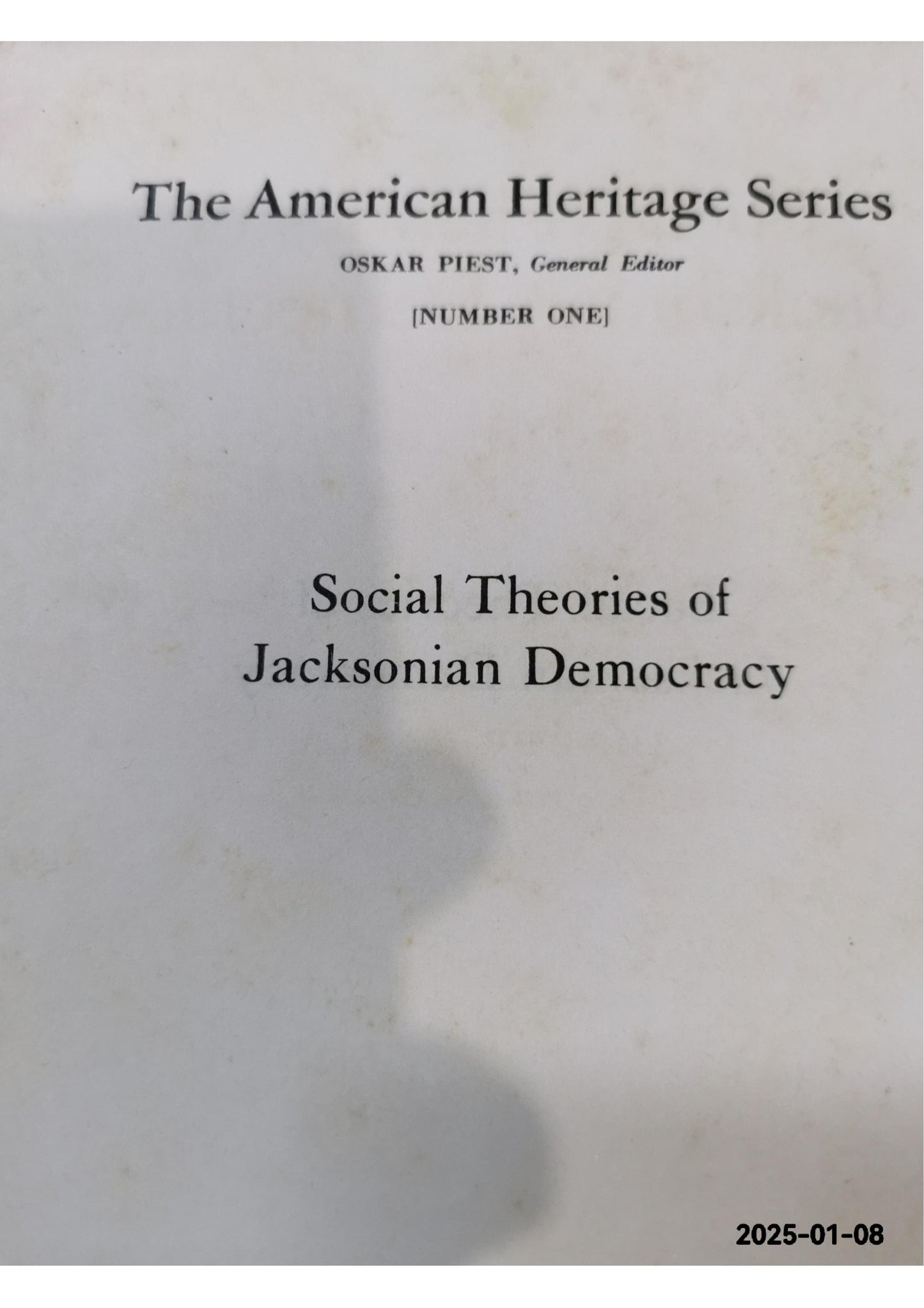 Social Theories of Jacksonian Democracy: Representative Writings of the Period 1825-1850 Paperback – January 1, 1954 by joseph blau (Author)