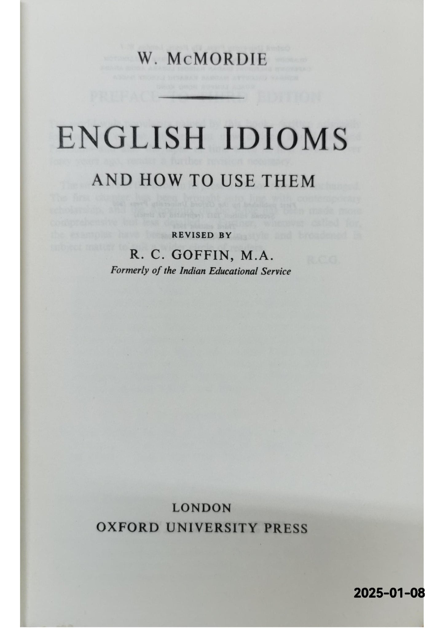 ENGLISH IDIOMS AND HOW TO USE THEM By W ; R. C. Goffin Mcmordie - Hardcover