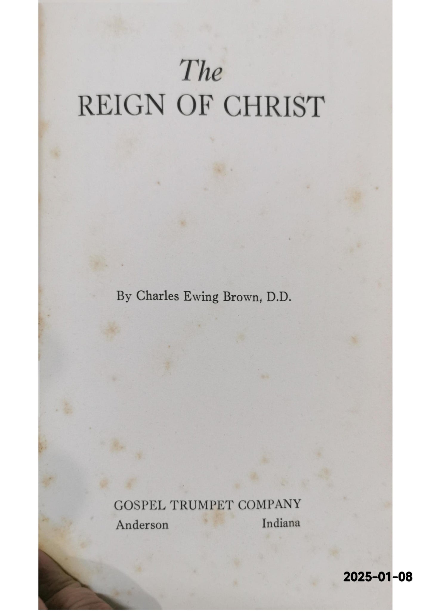 The Reign of Christ Hardcover – January 1, 1948 by Charles Ewing Brown (Author)