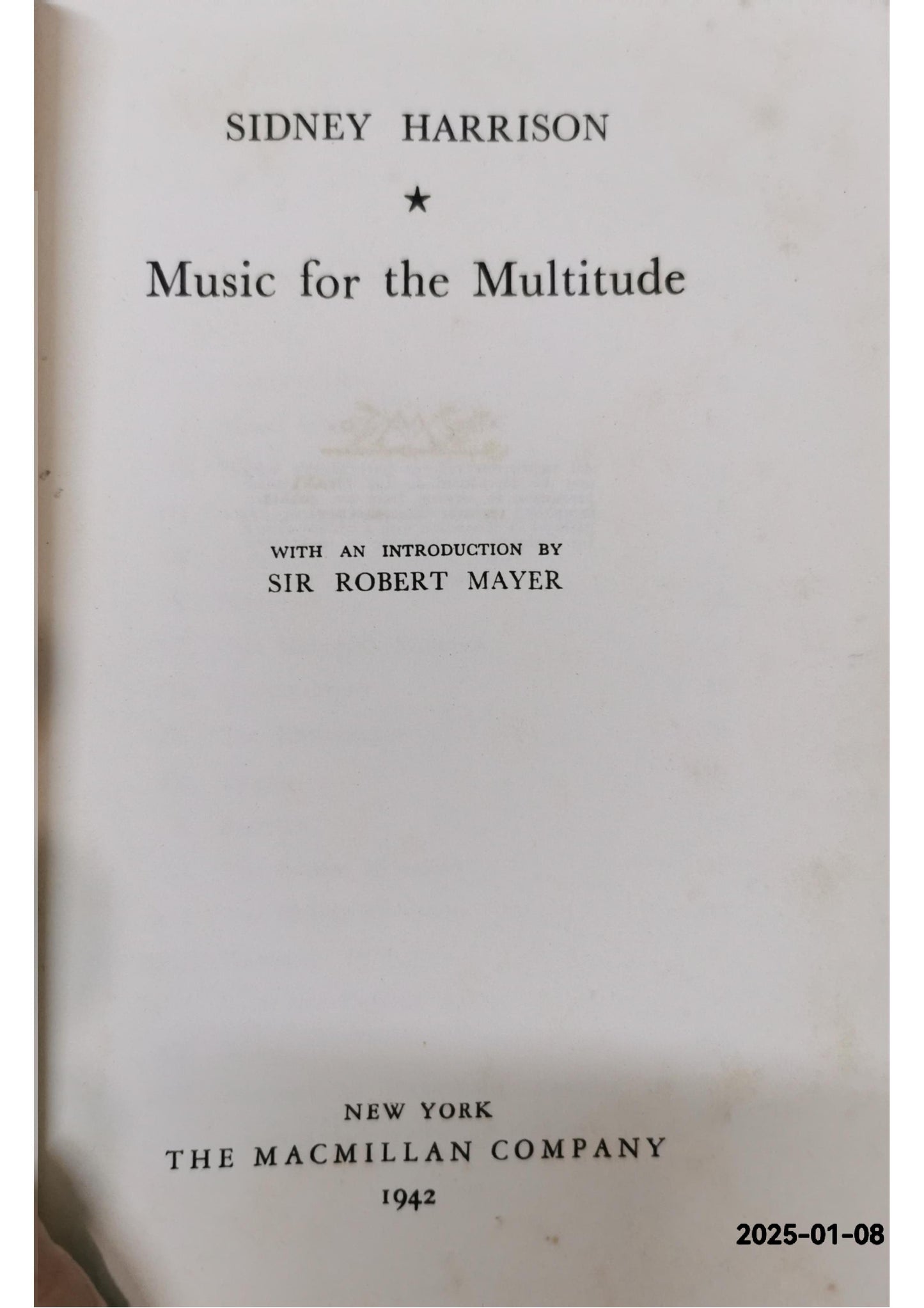 Music for the multitude Hardcover – January 1, 1939 by Sidney. Harrison (Author)