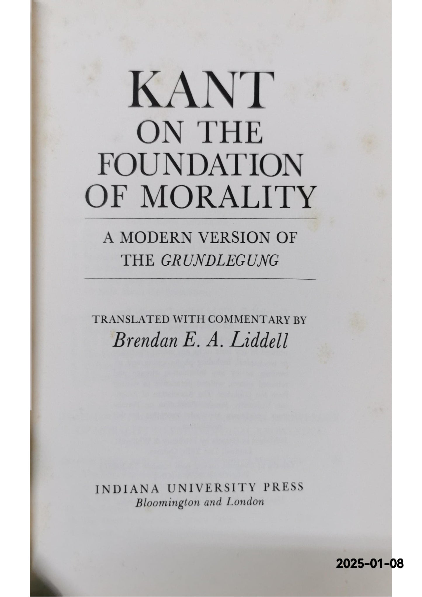 On the Foundation of Morality: Modern Version of the "Grundlegung" Hardcover – Import, January 1, 1970 by BRENDAN LIDDELL (Author)