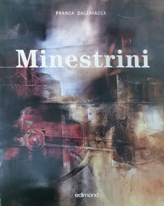 Minestrini. Ediz. italiana e inglese di Franca Calzavacca (Autore) Edimond, 2000