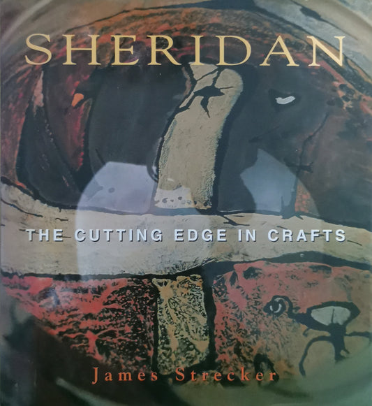 Sheridan: The Cutting Edge in Crafts Hardcover – June 1, 1999 by James Strecker (Editor)