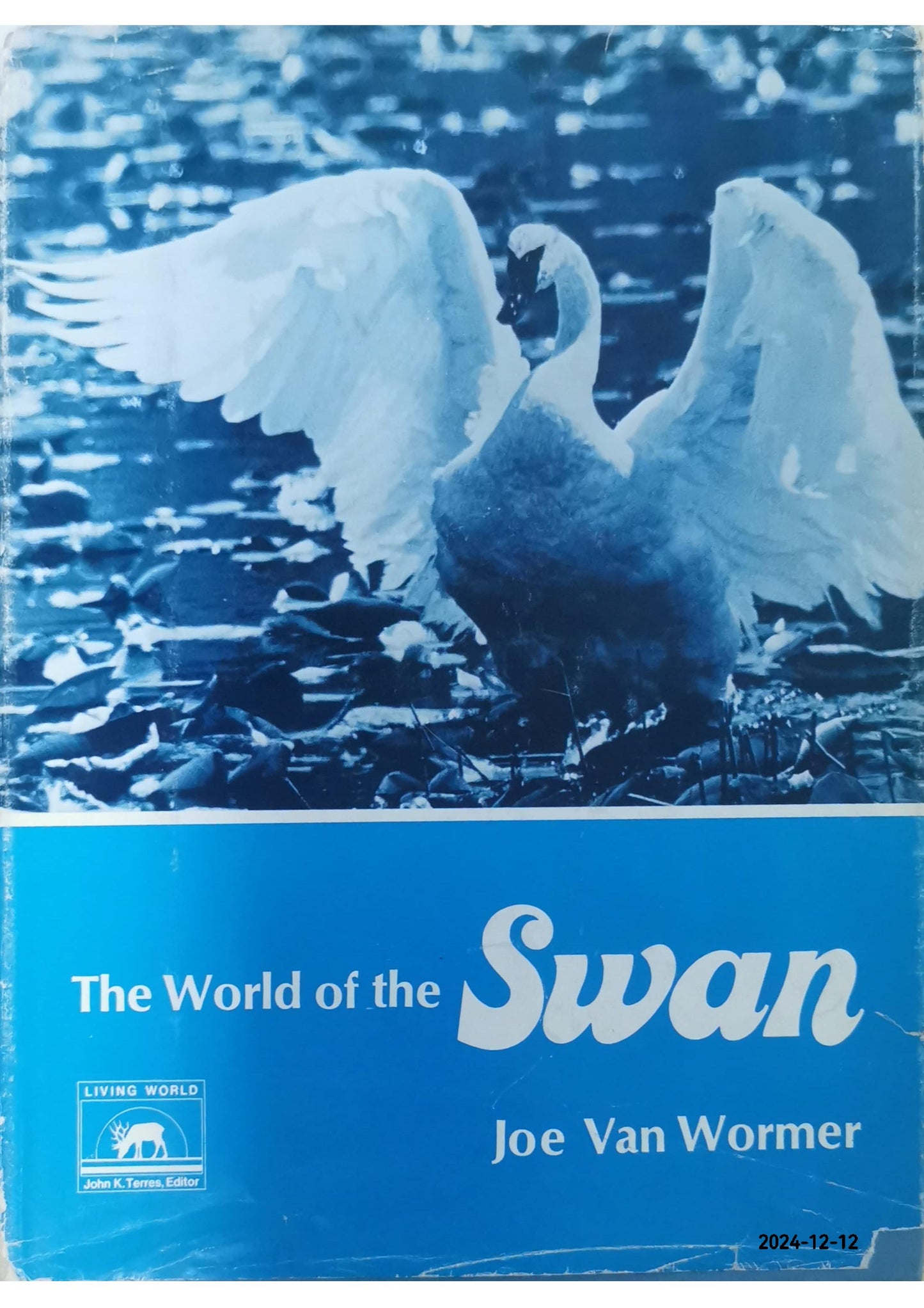 The world of the swan (Living world books) Hardcover – January 1, 1972 by Joe Van Wormer (Author)