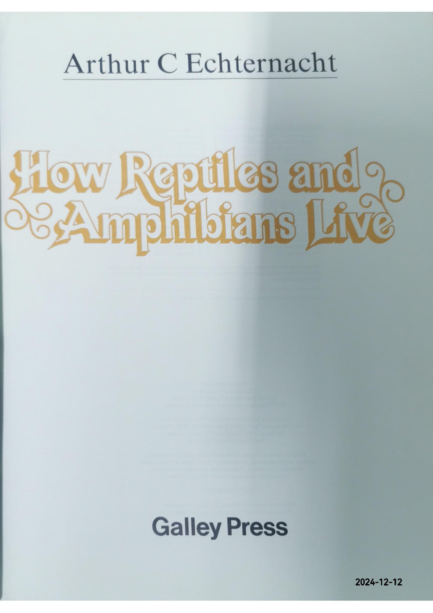 How reptiles and amphibians live (How animals live ; v. 6) Hardcover – January 1, 1977 by Arthur C Echternacht (Author)