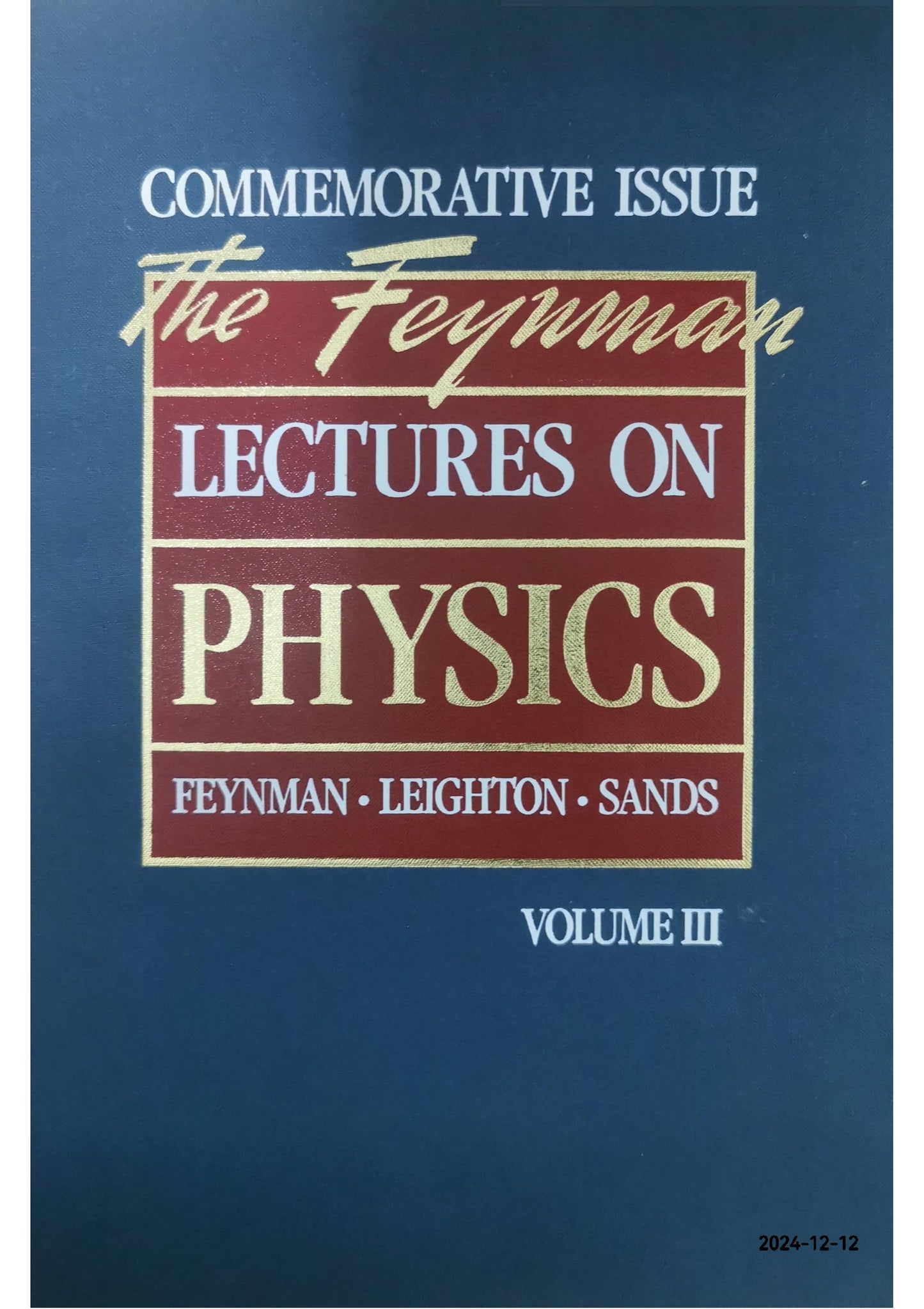 The Feynman Lectures on Physics: Commemorative Issue, Three Volume Set by Richard P. Feynman (Author), Robert B. Leighton (Author), Matthew Sands (Author)