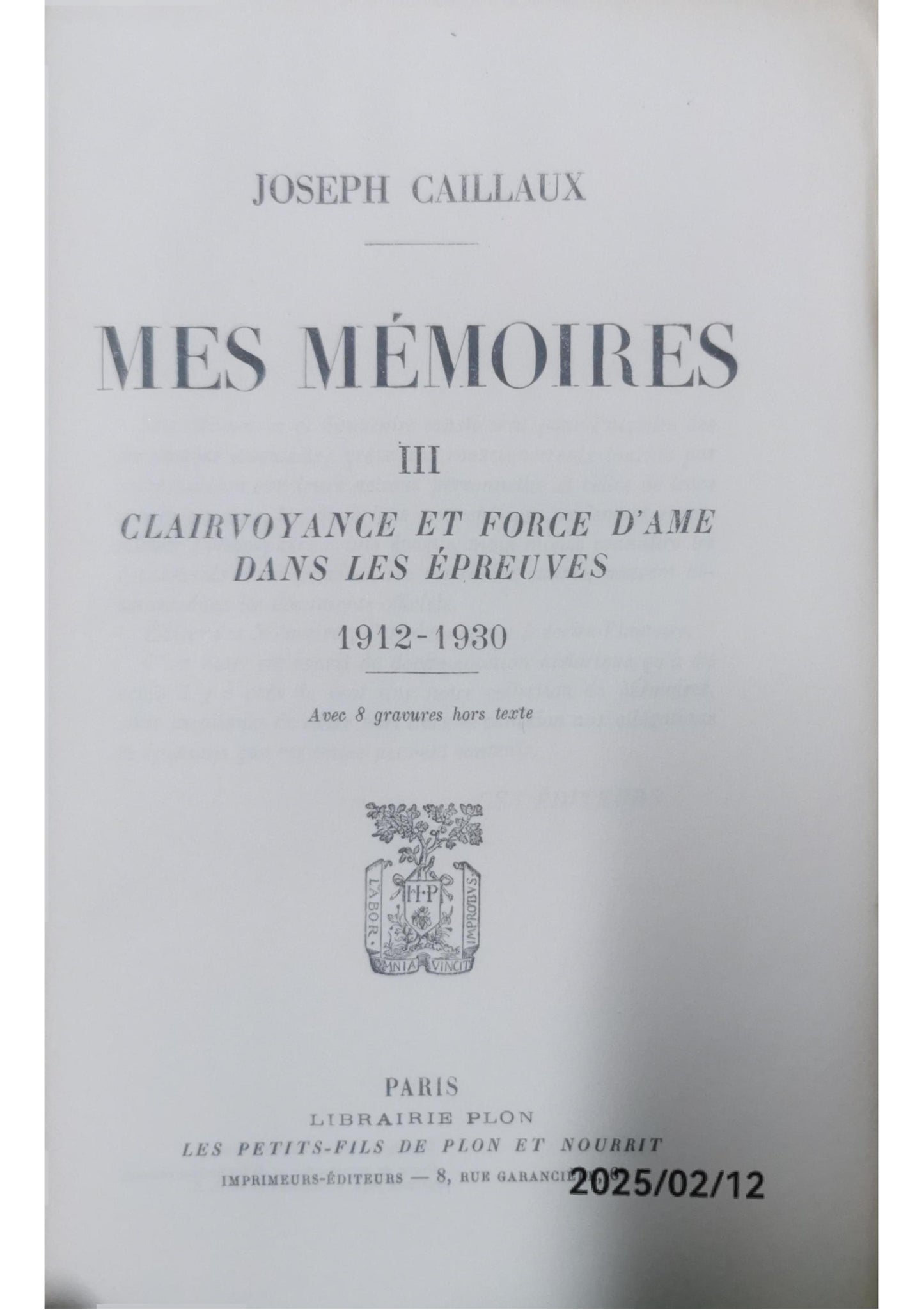 Mes mémoires. CAILLAUX (Joseph) Publication Date: 1942