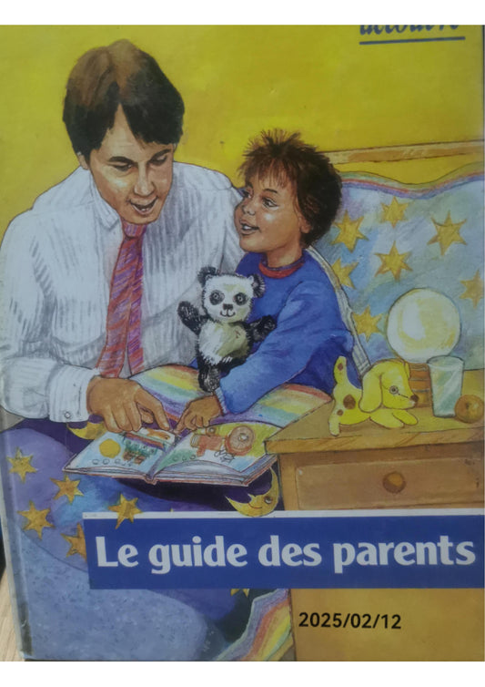 Le guide des parents Paperback – October 18, 2017 French Edition  by Hendrix harville / lakelly hunt helen (Author)