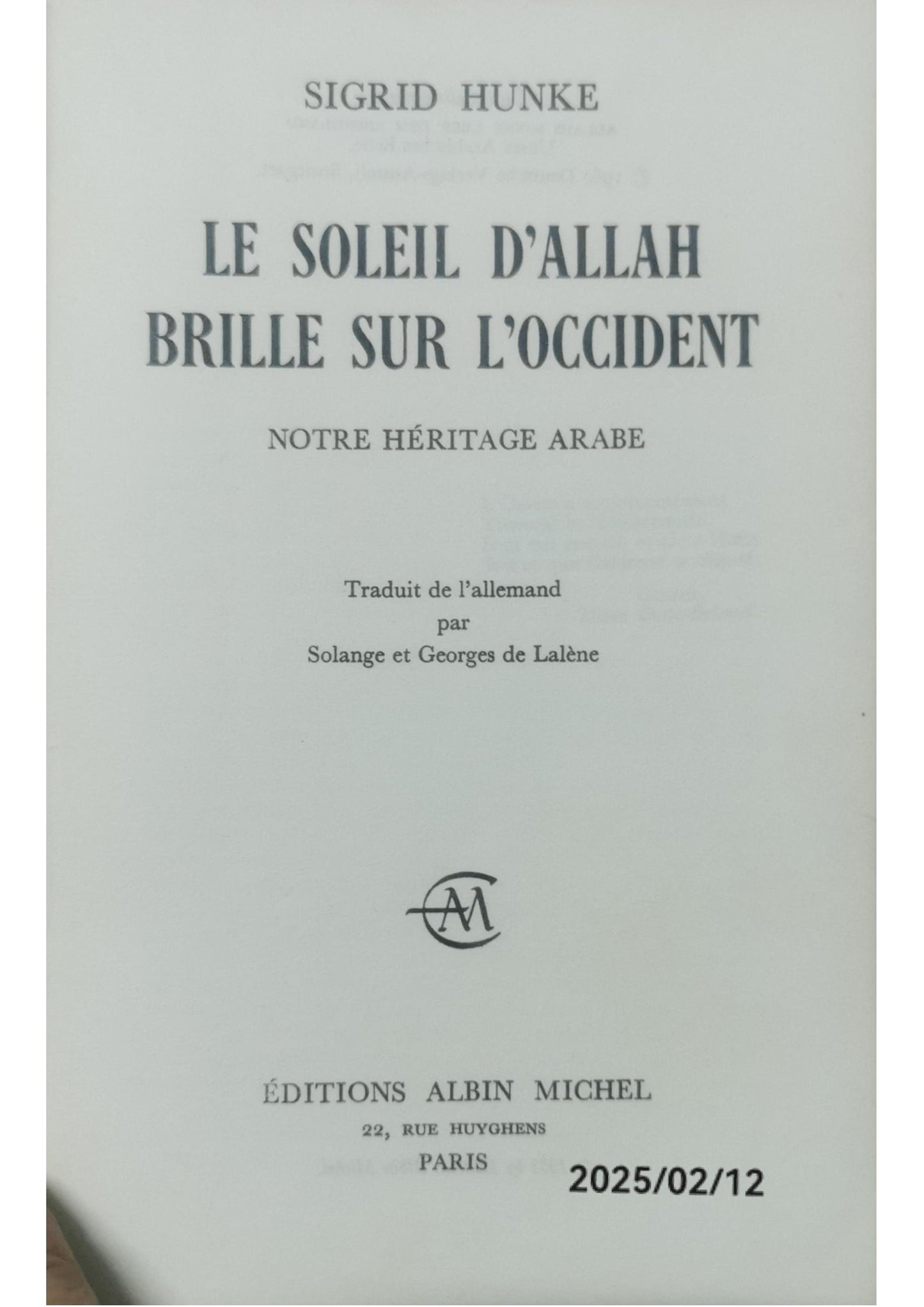 Le Soleil d'Allah brille sur l'Occident Broché – 1 octobre 1963 de Sigrid Hunke (Auteur)