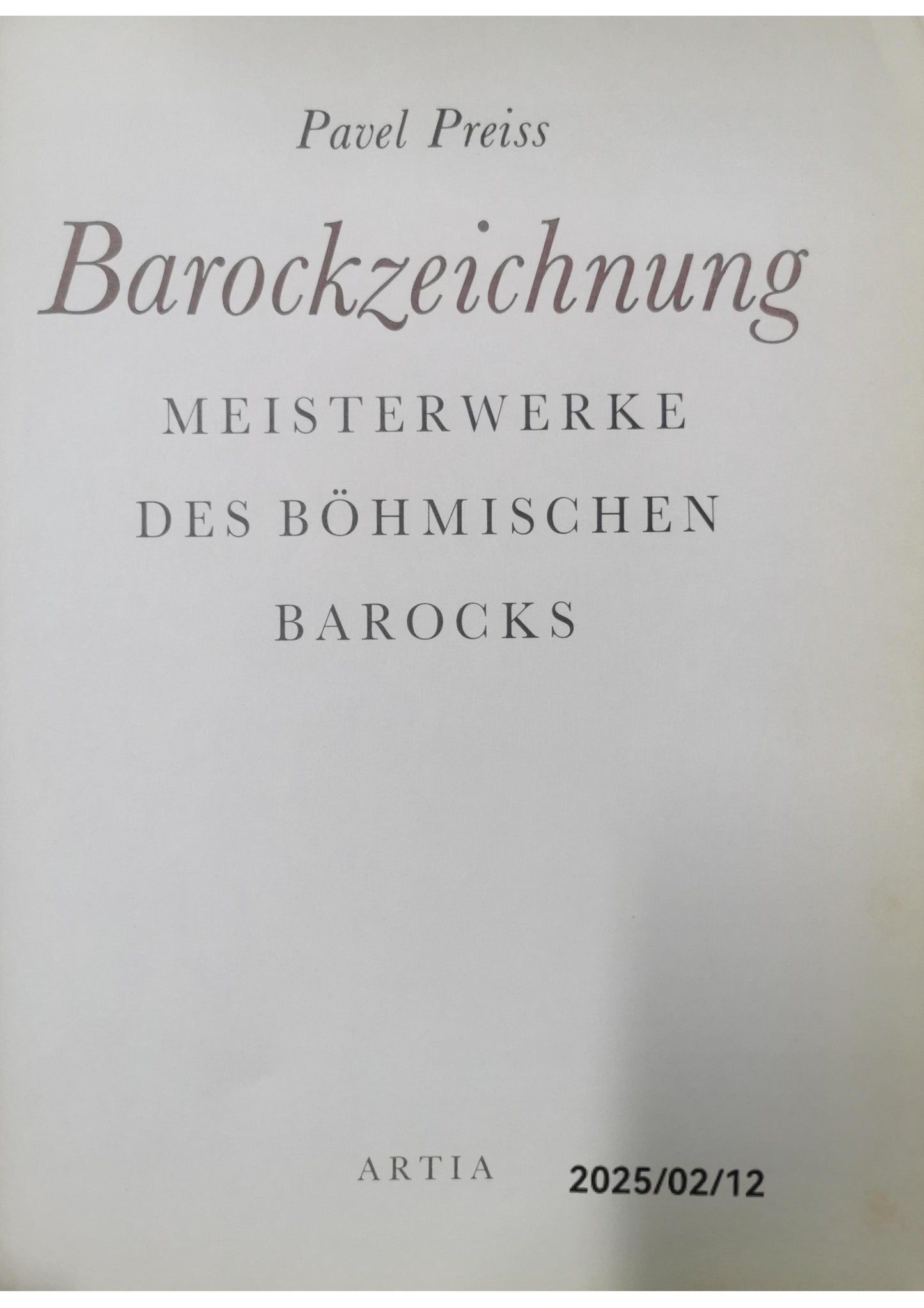 Barockzeichnung. Meisterwerke des böhmischen Barocks Preiss, Pavel: