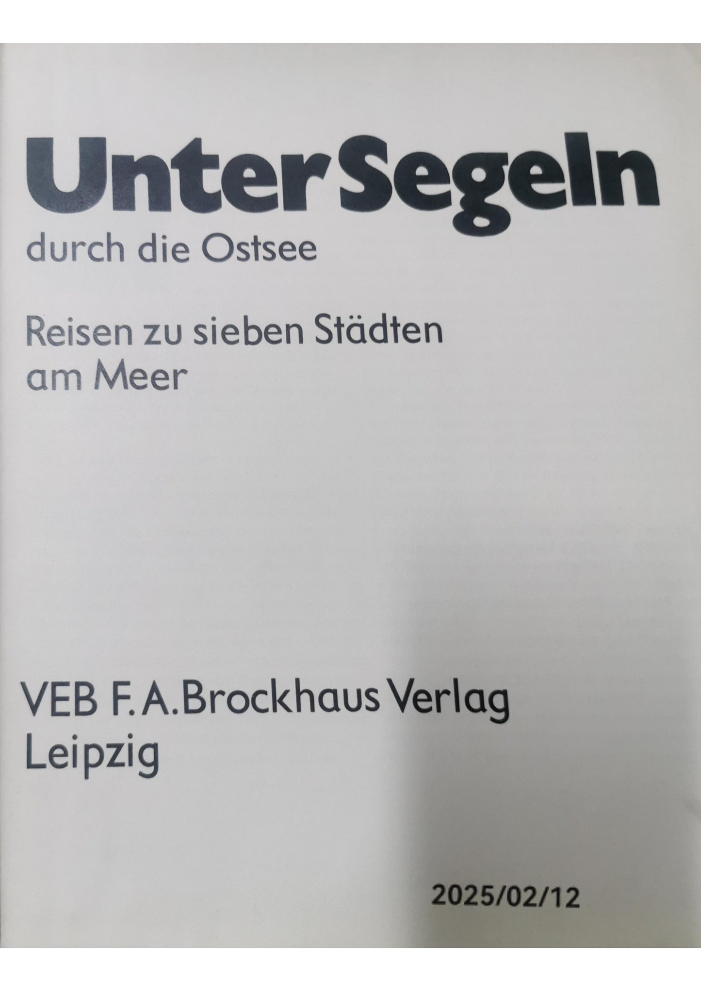 Unter Segeln durch die Ostsee. Reisen zu sieben Städten am Meer. Hardcover – 1 Jan. 1979 by Willmann, Lothar u. Helmuth Pelzer, (Autor)