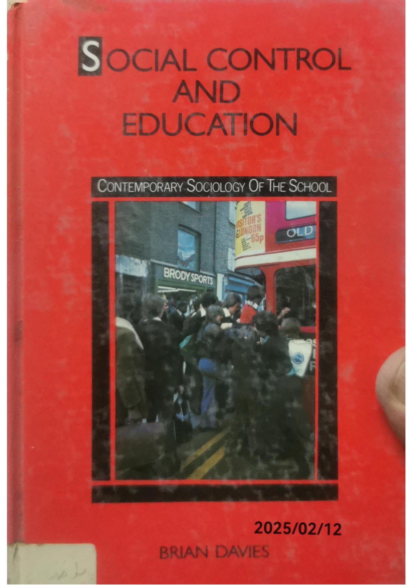 Social Control and Education (RLE Edu L) 1st Edition by Brian Davies (Author)