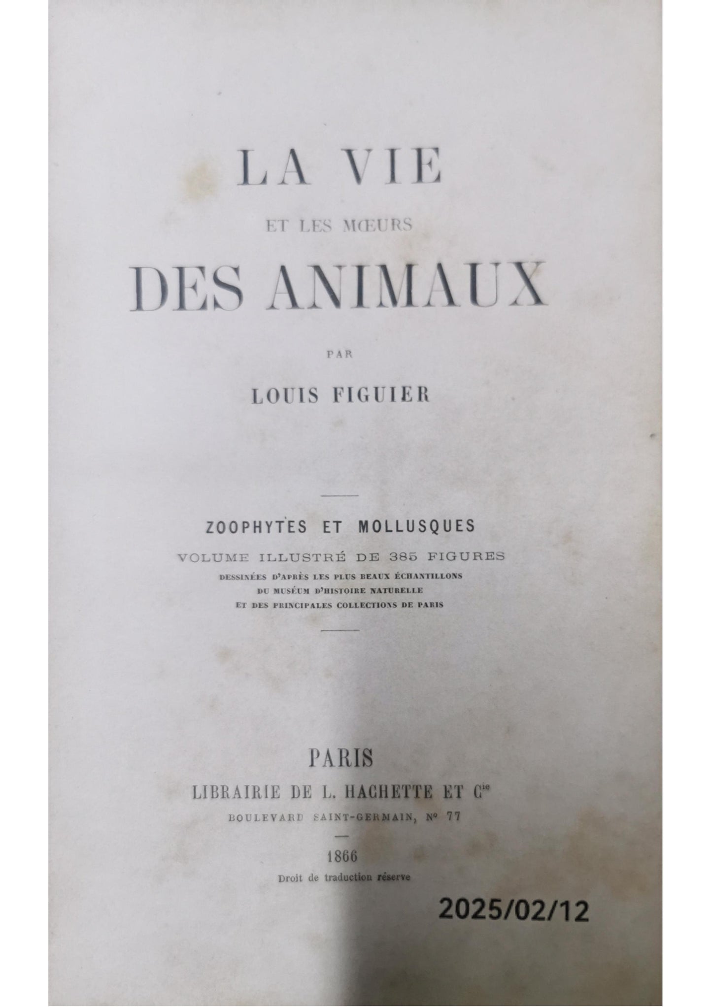 LIVRE ANCIEN 1866 "LA VIE ET LES MOEURS DES ANIMAUX de Louis Figuier