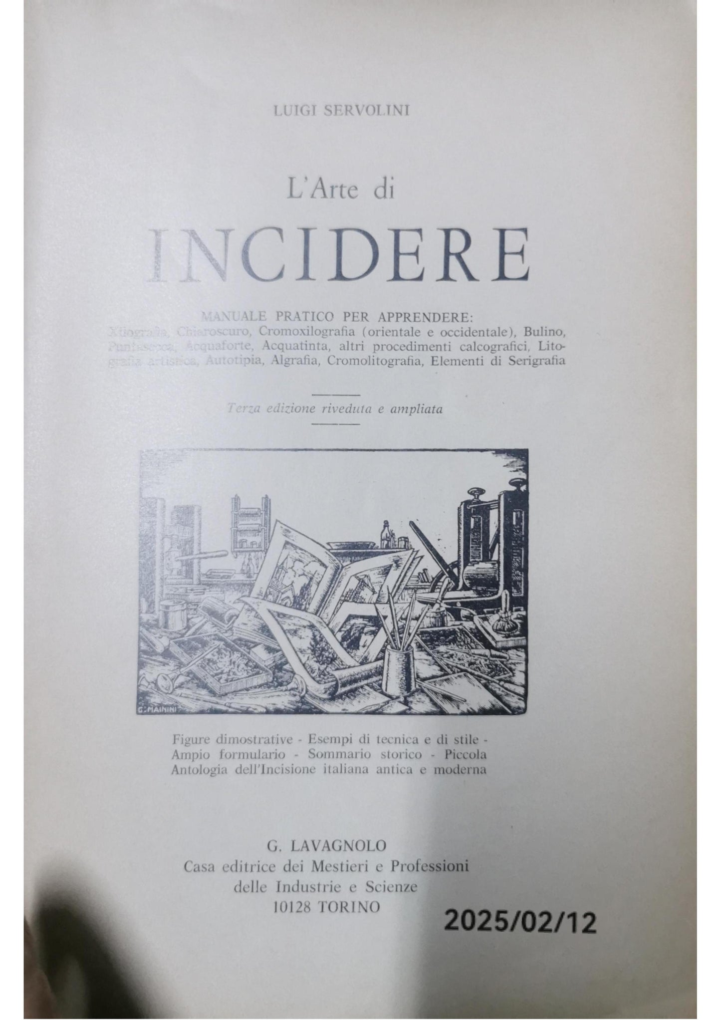 L'arte di incidere. Manuale pratico per apprendere: Xilografia, Chiaroscuro,  Cromolitografia, Elementi di Serigrafia Servolini Luigi Editore: G. Lavagnolo, Torino, 1971