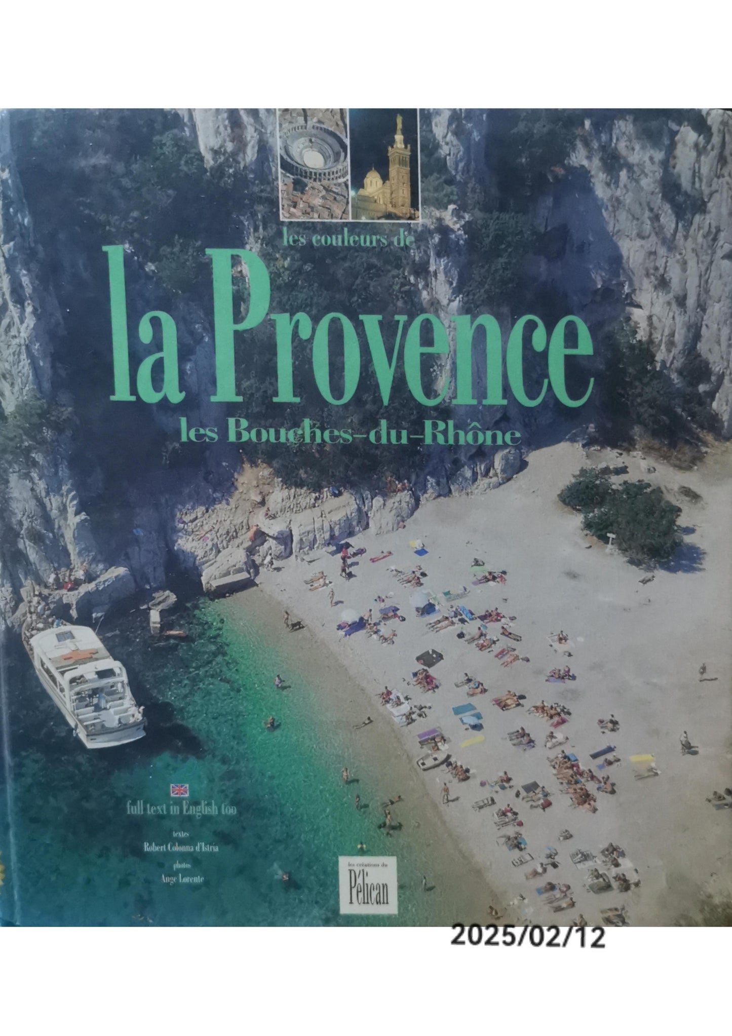 La Provence des Bouches-du-Rhône Relié – 7 janvier 1999 de Constant Vautravers (Auteur)