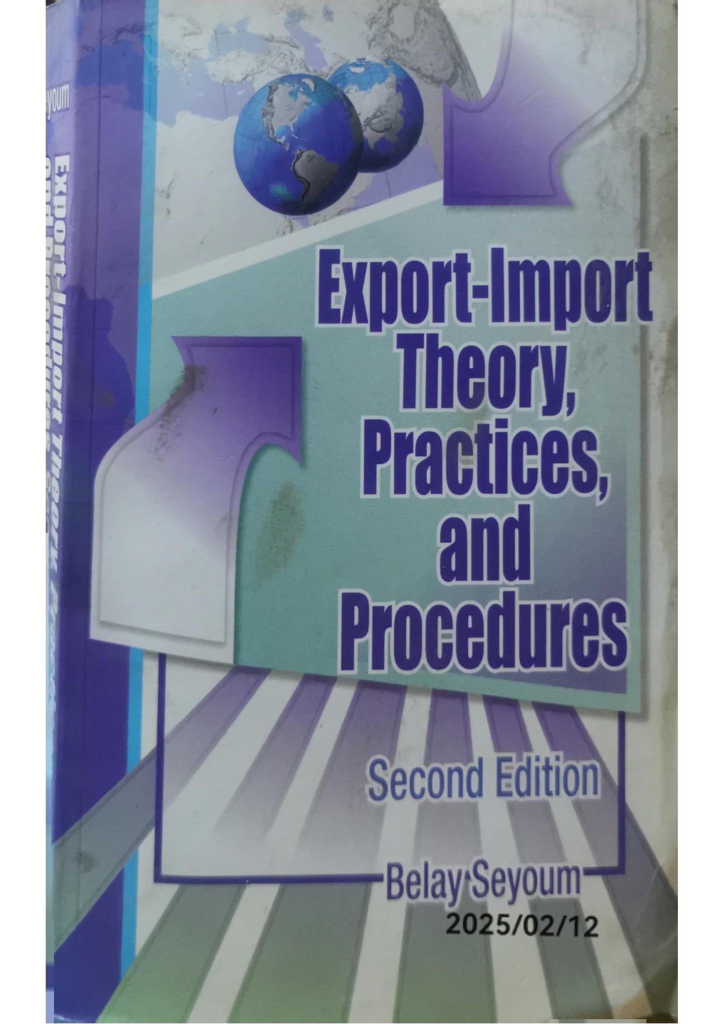 Export-import theory, practices, and procedures 2nd Edition by Belay Seyoum (Author)