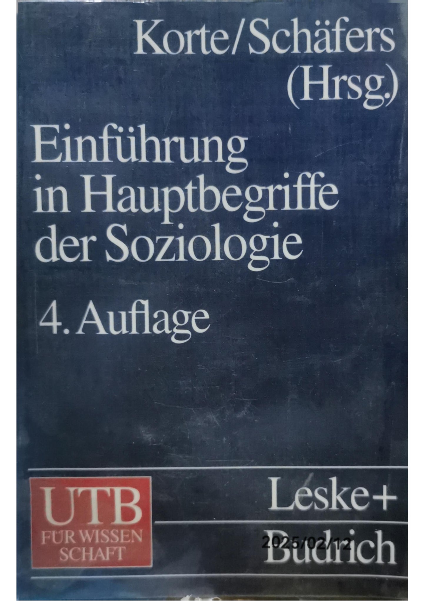 Einführung in Hauptbegriffe der Soziologie (Einführungskurs Soziologie) Paperback – 27 May 2016 by Hermann Korte (Herausgeber), Bernhard Schäfers (Herausgeber)